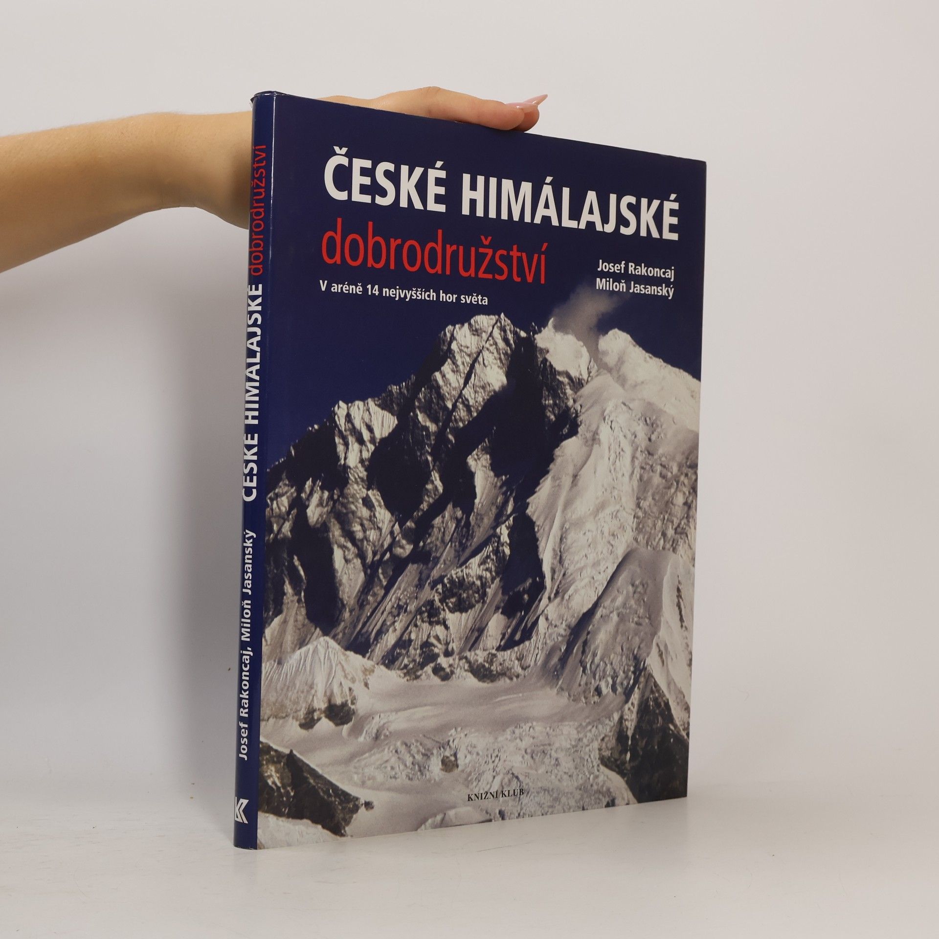 Miloň Jasanský České himálajské dobrodružství. V aréně 14 nejvyšších hor světa