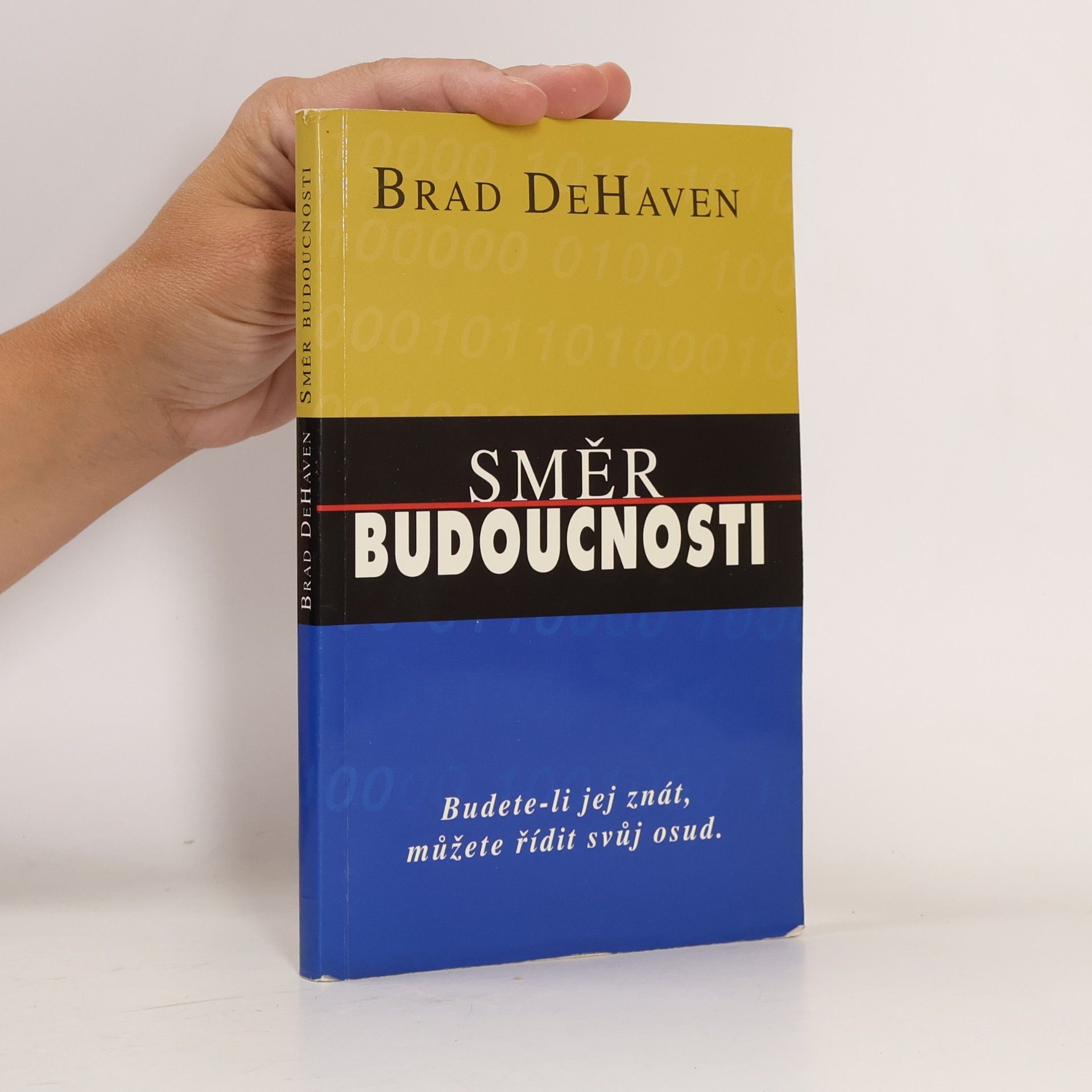 Směr budoucnosti : budete-li jej znát, můžete řídit svůj osud
