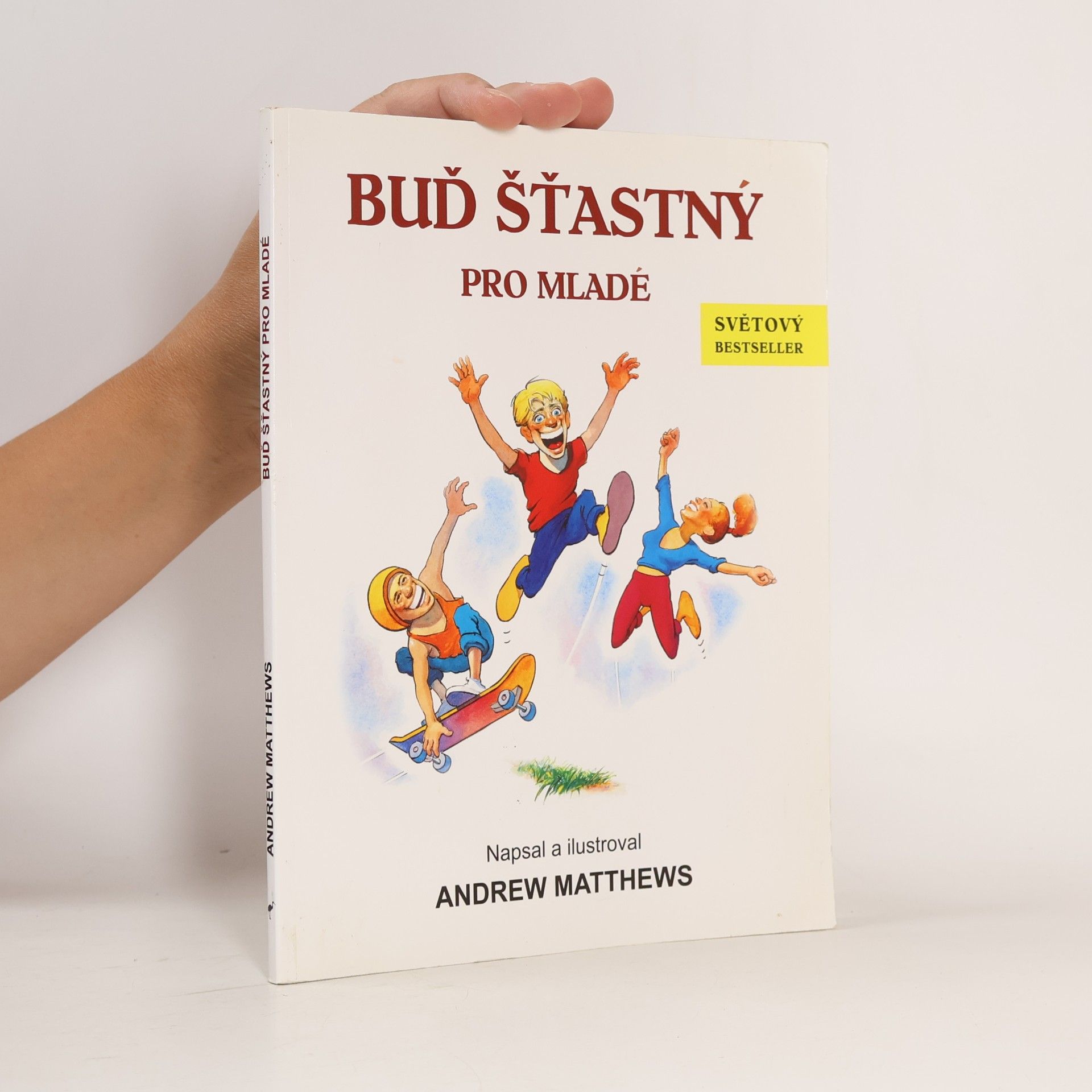Andrew Matthews Buď šťastný pro mladé