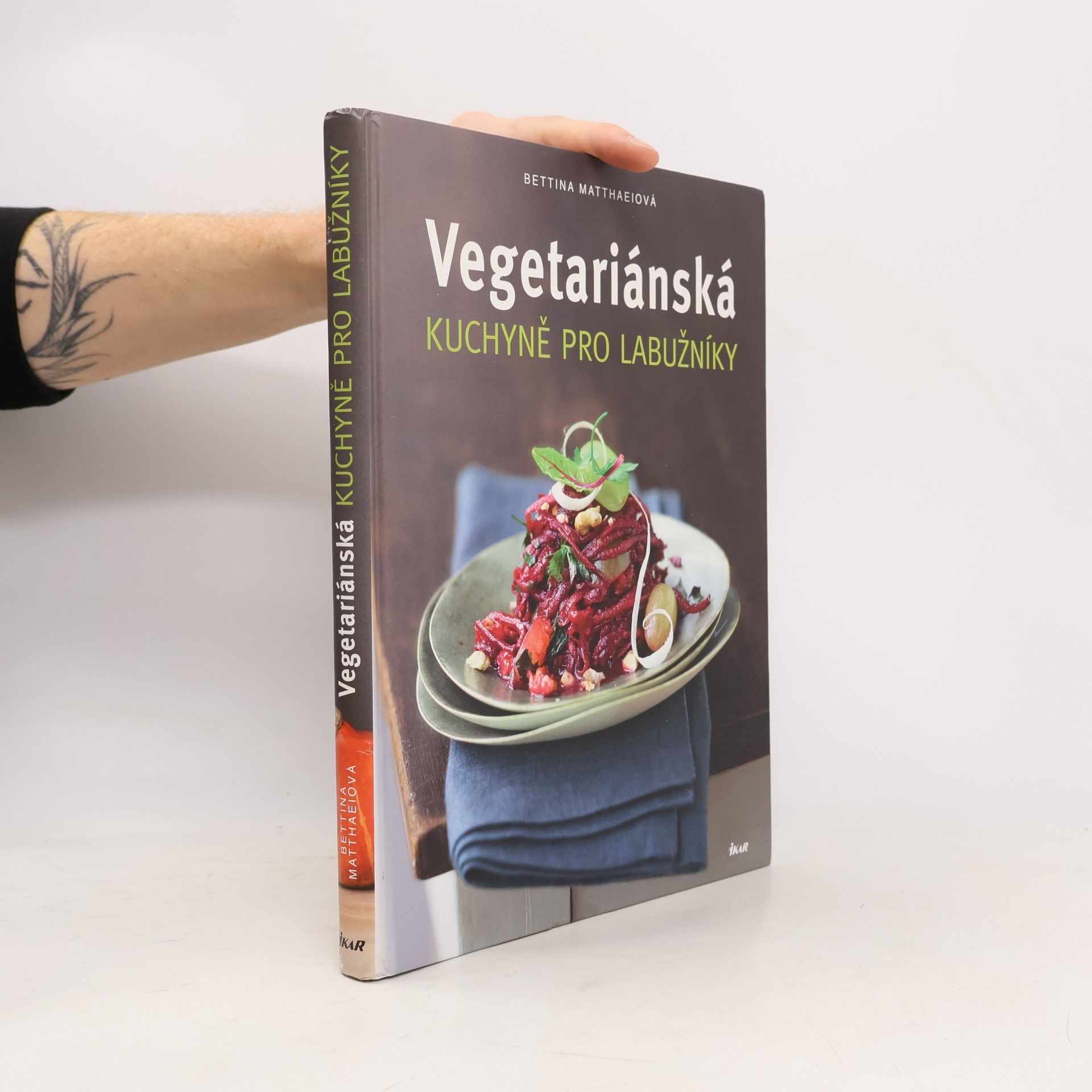 Bettina Matthaei Vegetariánská kuchyně pro labužníky