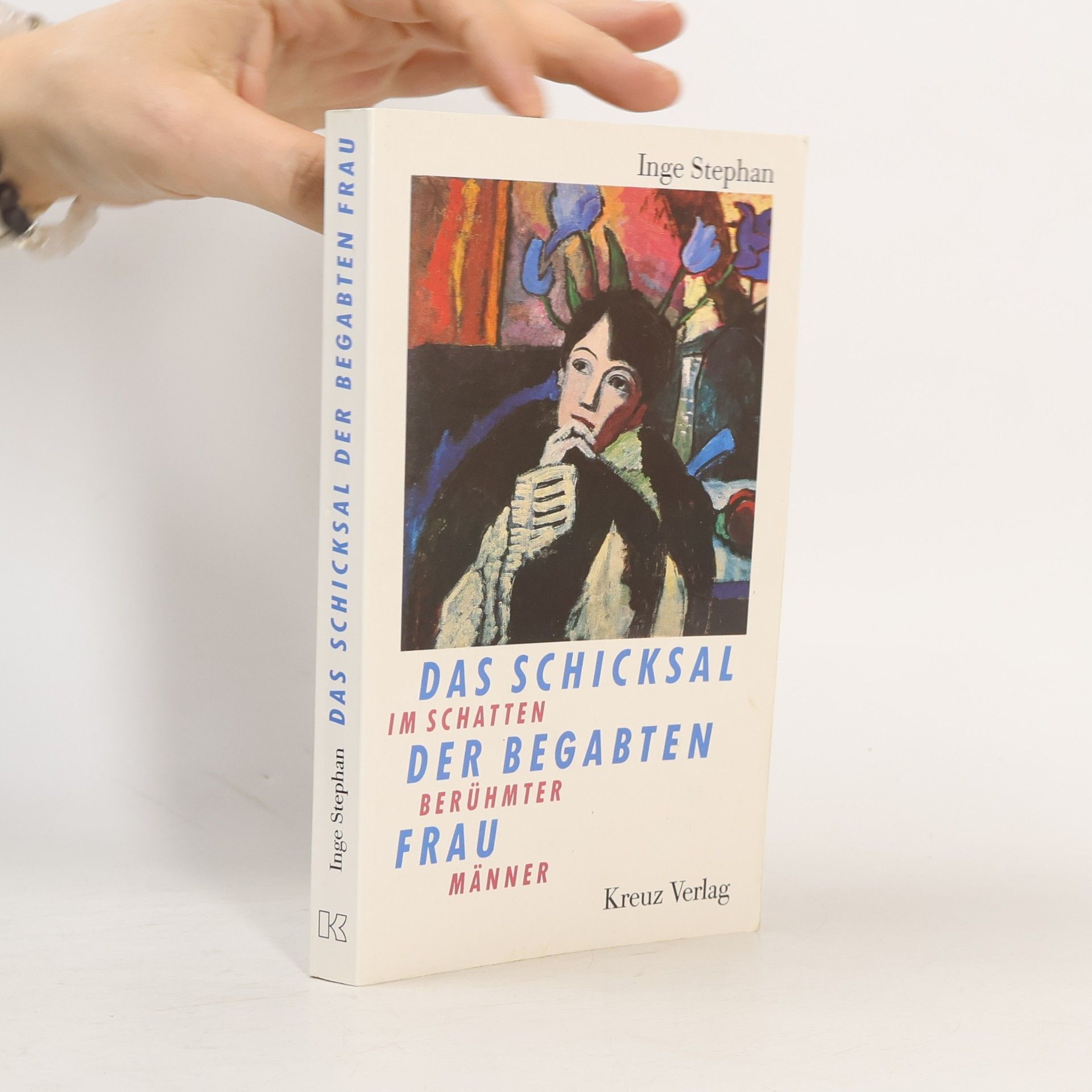 Inge Stephan Das Schicksal der begabten Frau