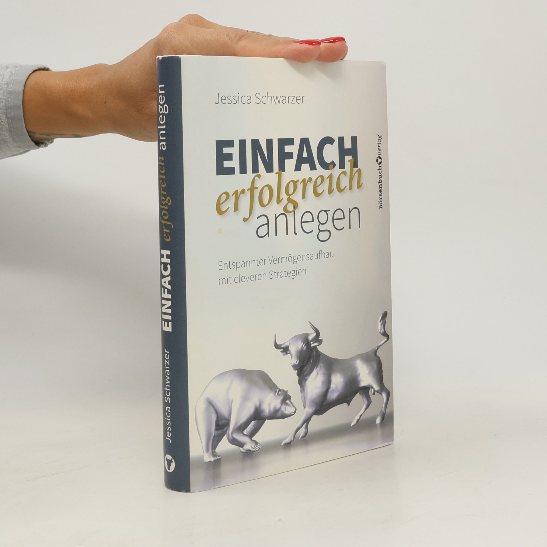 Jessica Schwarzer Einfach erfolgreich anlegen