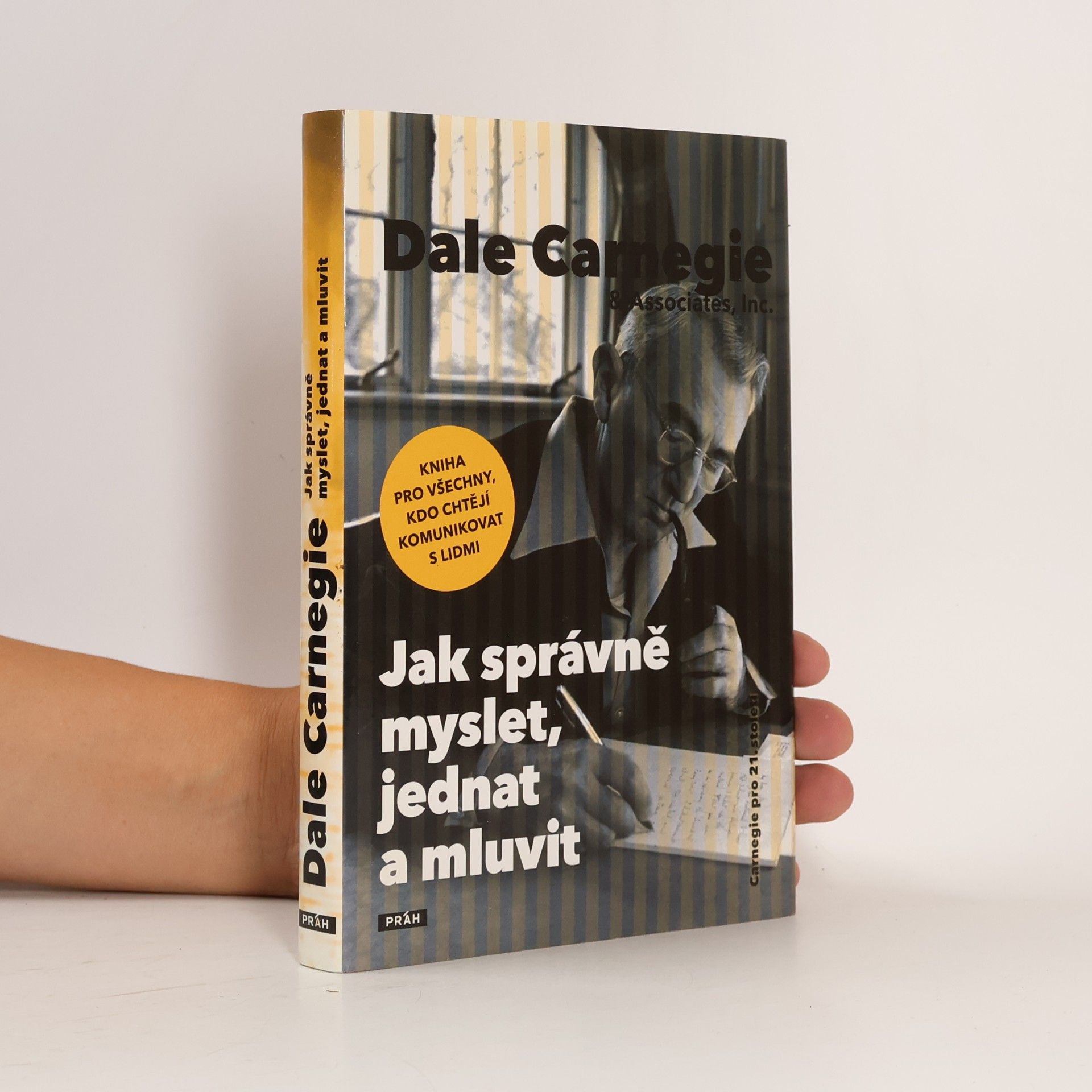 Dale Carnegie Jak správně myslet, jednat a mluvit
