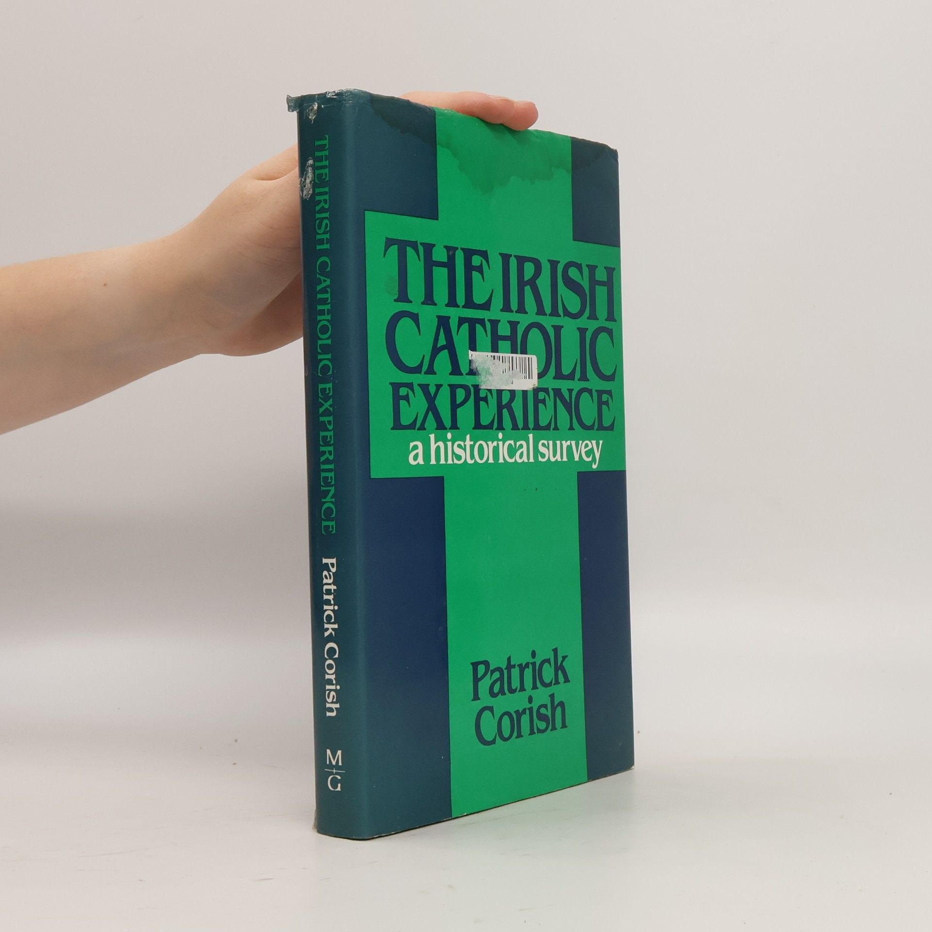 Patrick J. Corish The Irish Catholic Experience