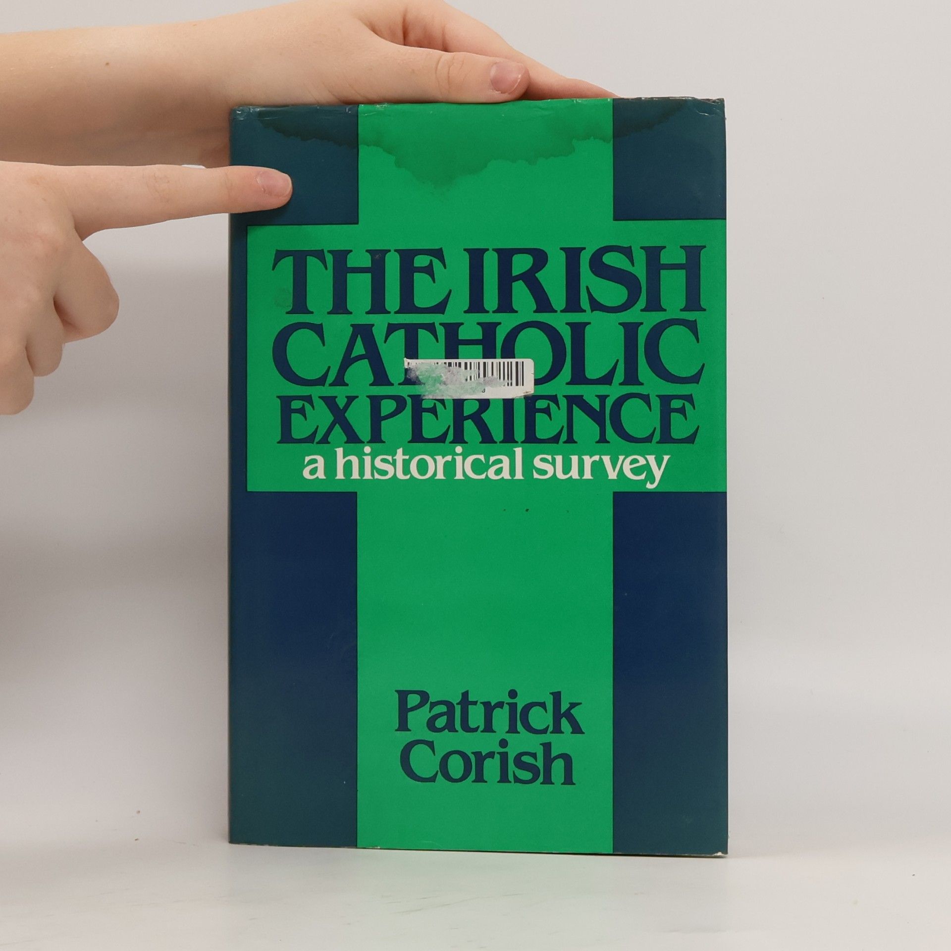 Patrick J. Corish The Irish Catholic Experience