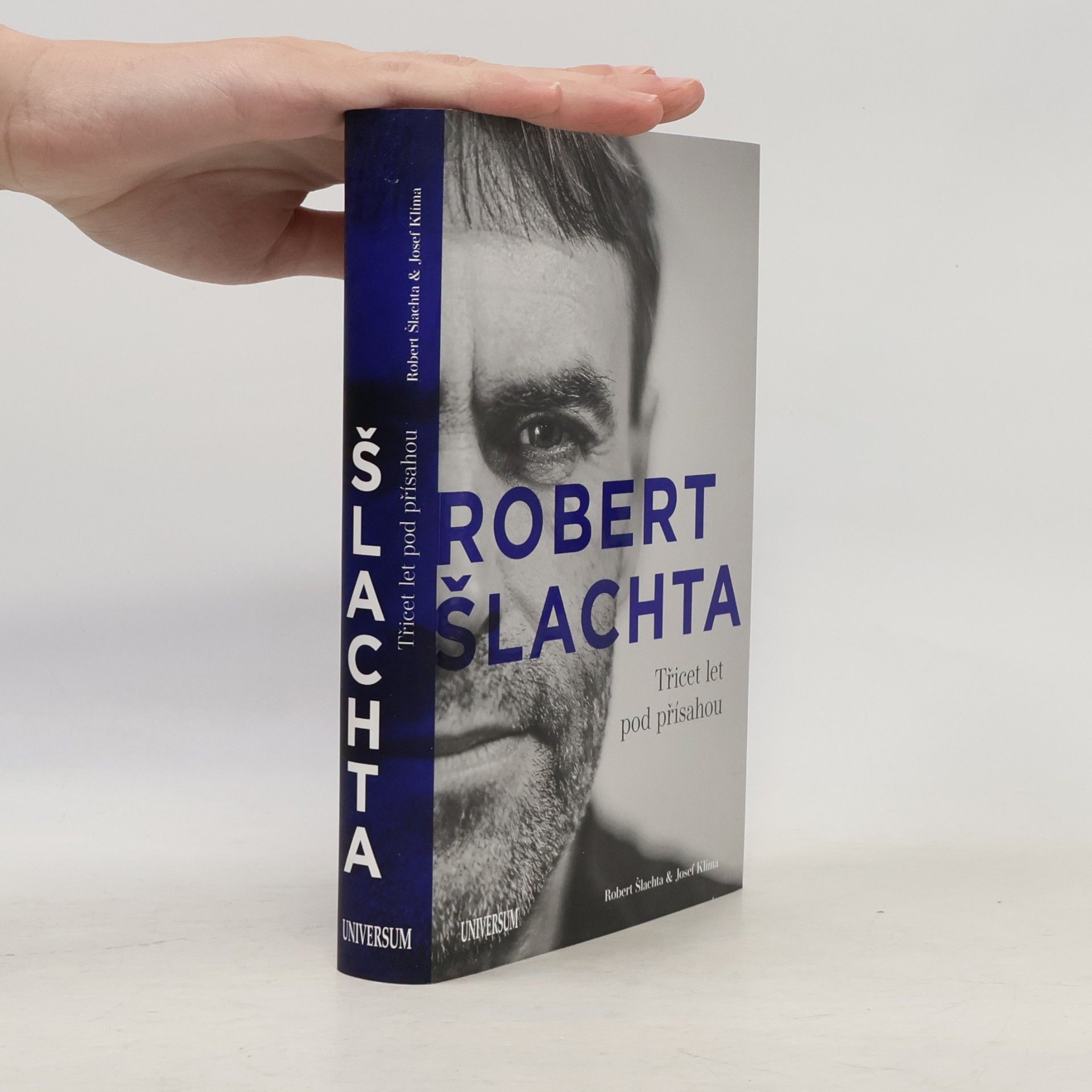 Josef Klíma Robert Šlachta. Třicet let pod přísahou