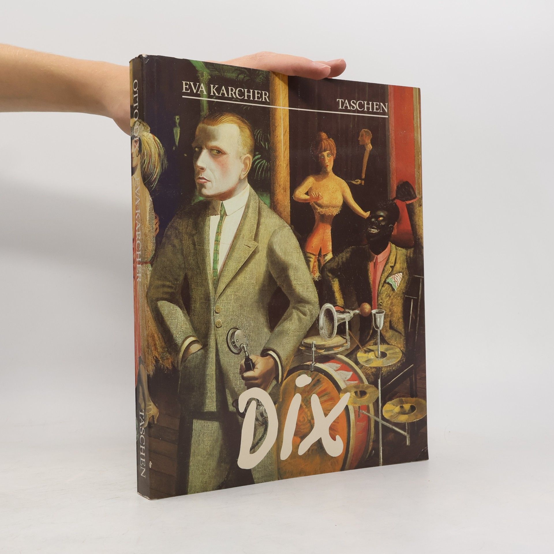Eva Karcher Otto Dix 1891-1969: Leben und Werk