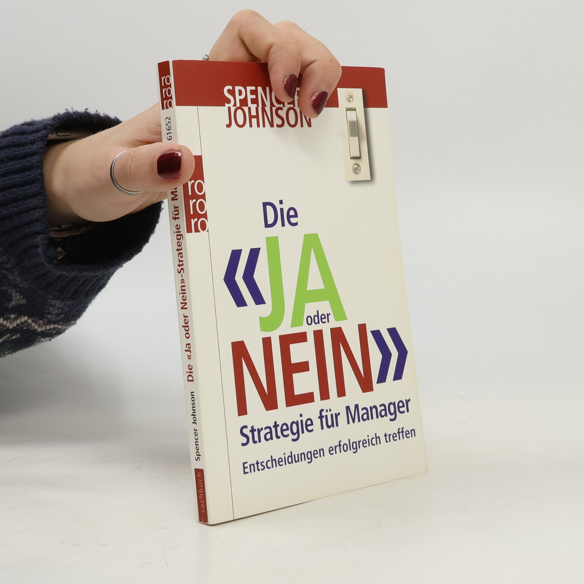 Patrick Spencer Johnson Die "Ja-oder-Nein"-Strategie für Manager