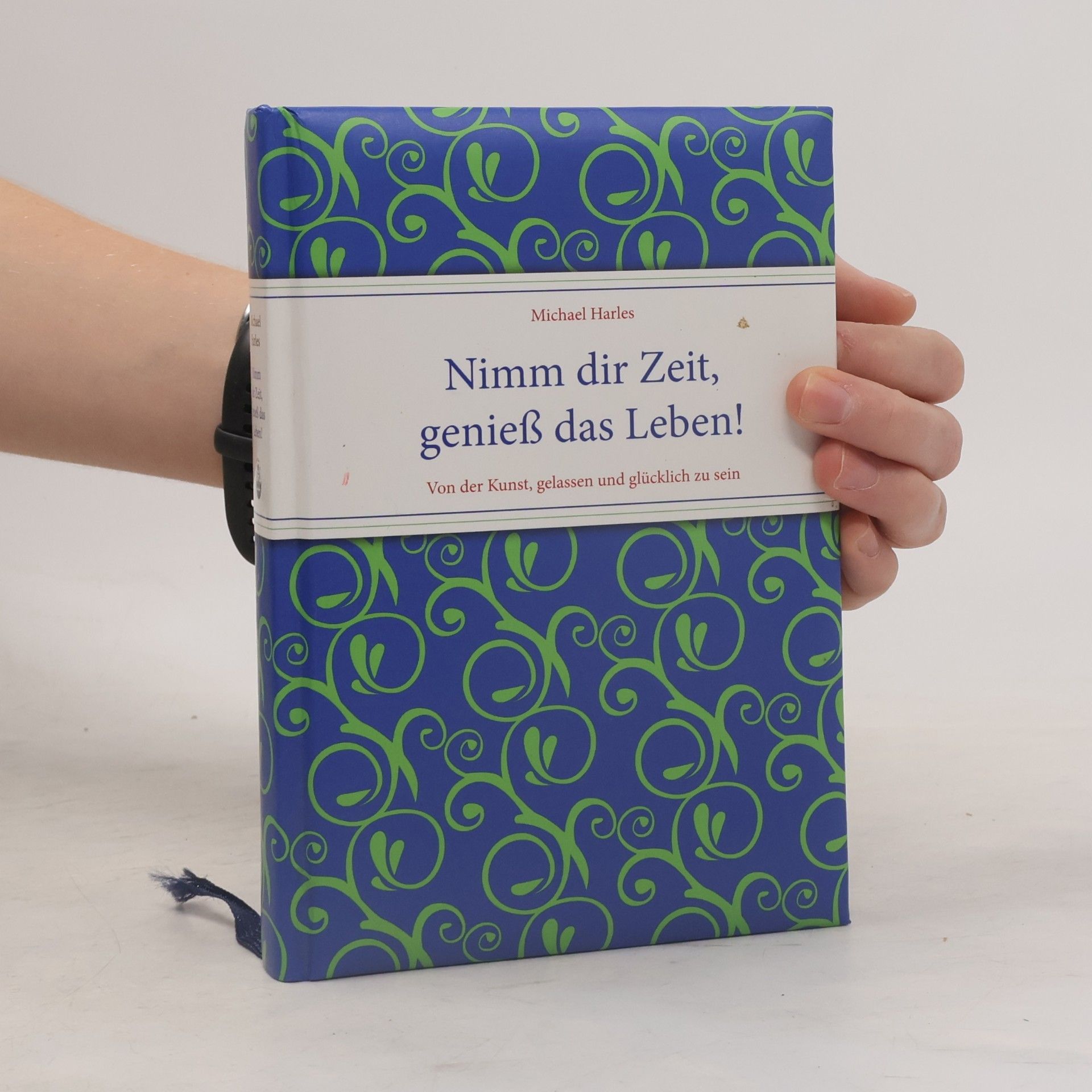 Michael Harles Nimm dir Zeit, genieß das Leben!