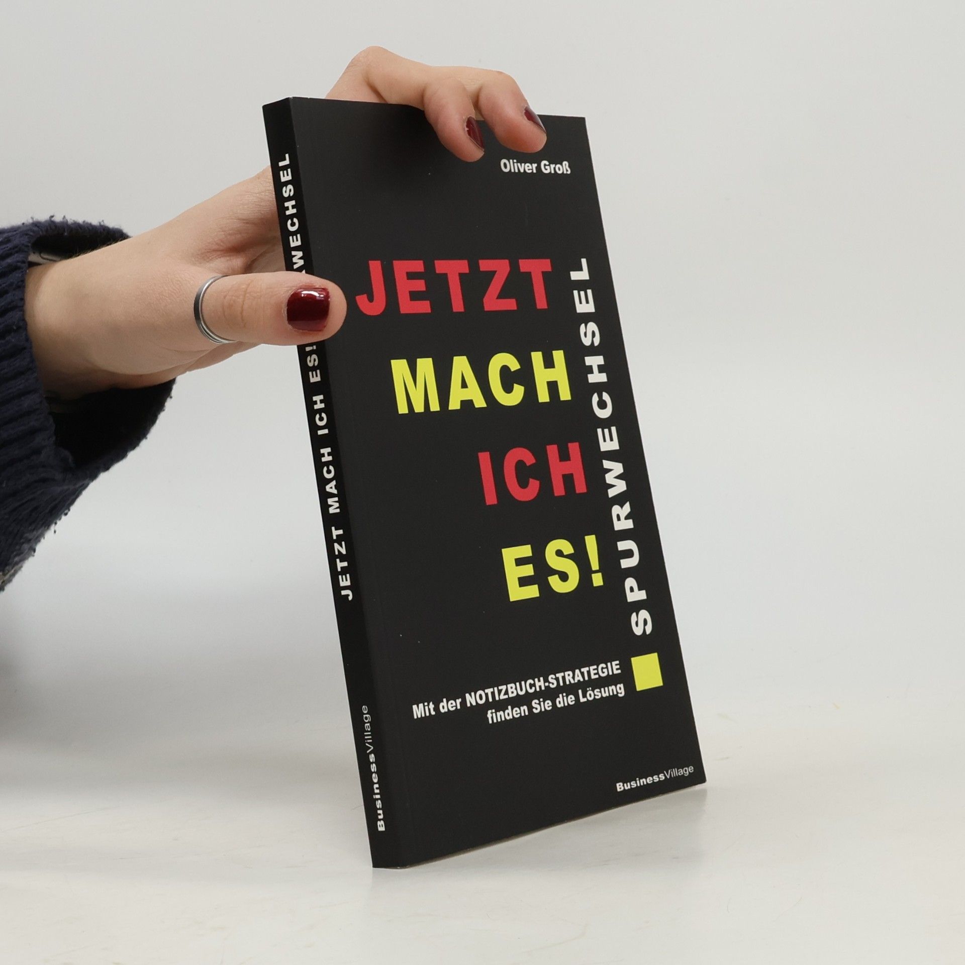 Oliver Gross Spurwechsel - Jetzt mach ich es!. Mit der Notizbuchstrategie finden Sie die Lösung
