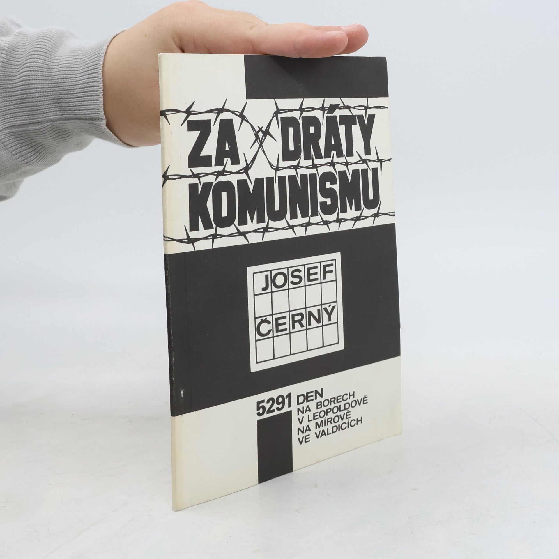 Josef Černý Za dráty komunismu