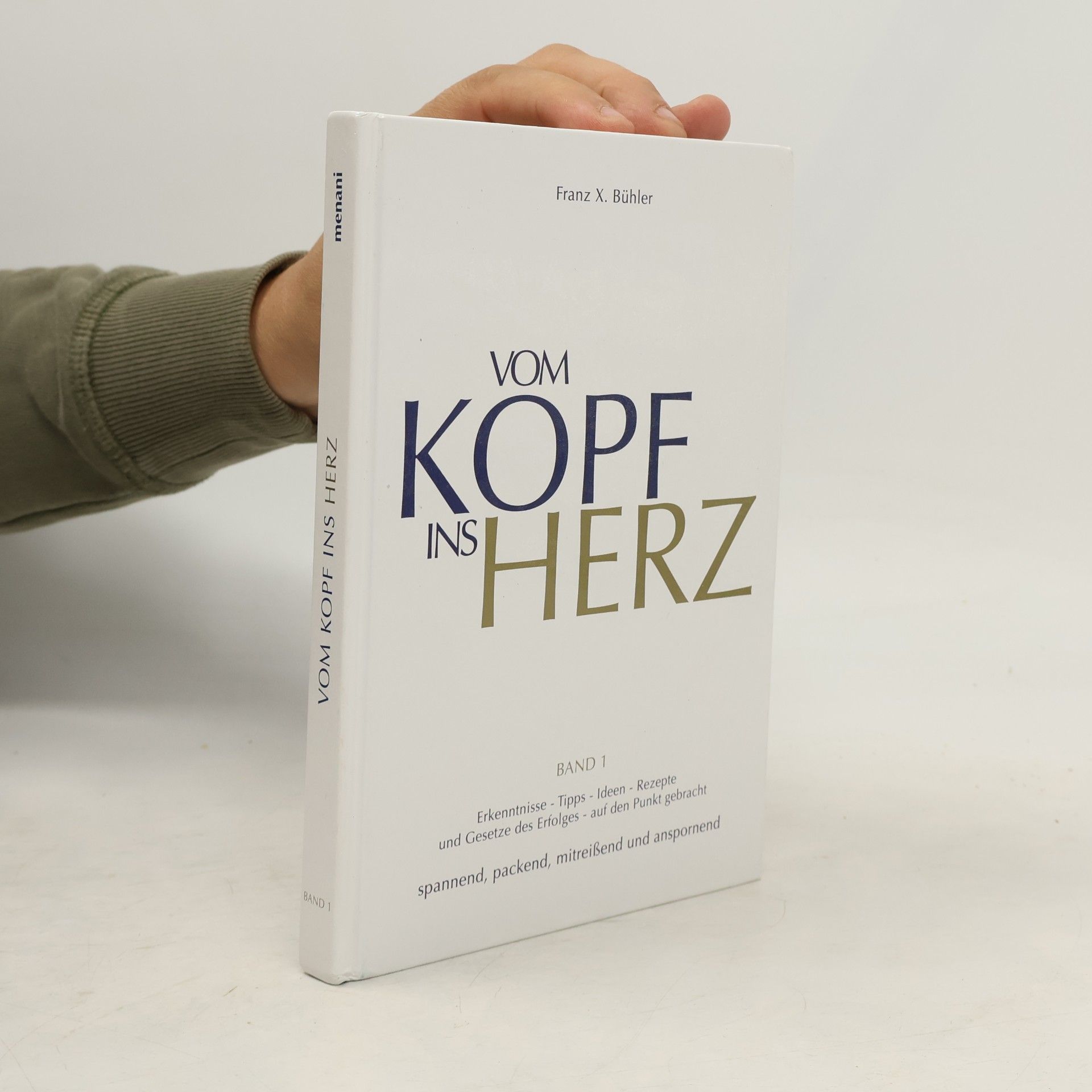 Franz X. Bühler Vom Kopf ins Herz