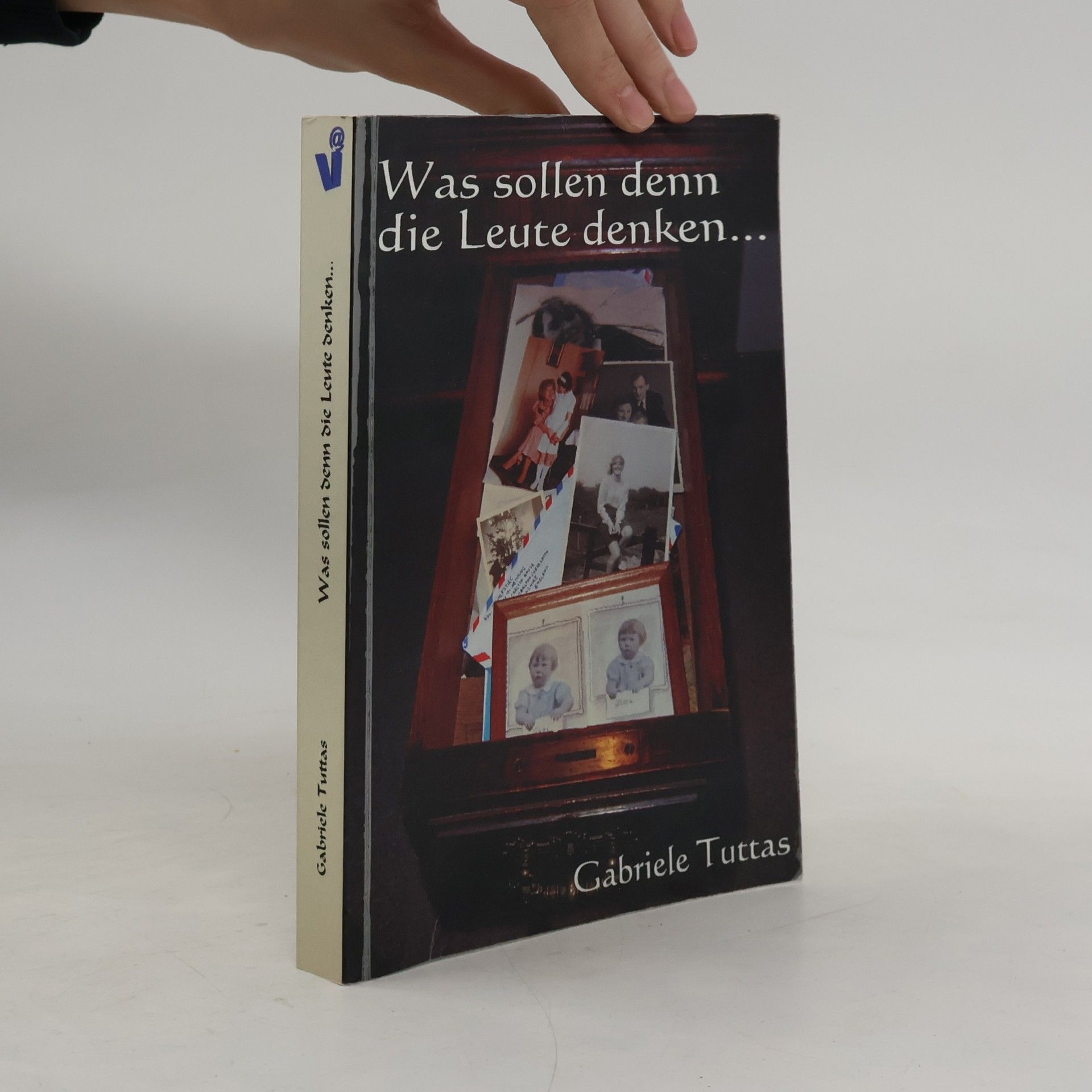 Gabriele Tuttas Was sollen denn die Leute denken?