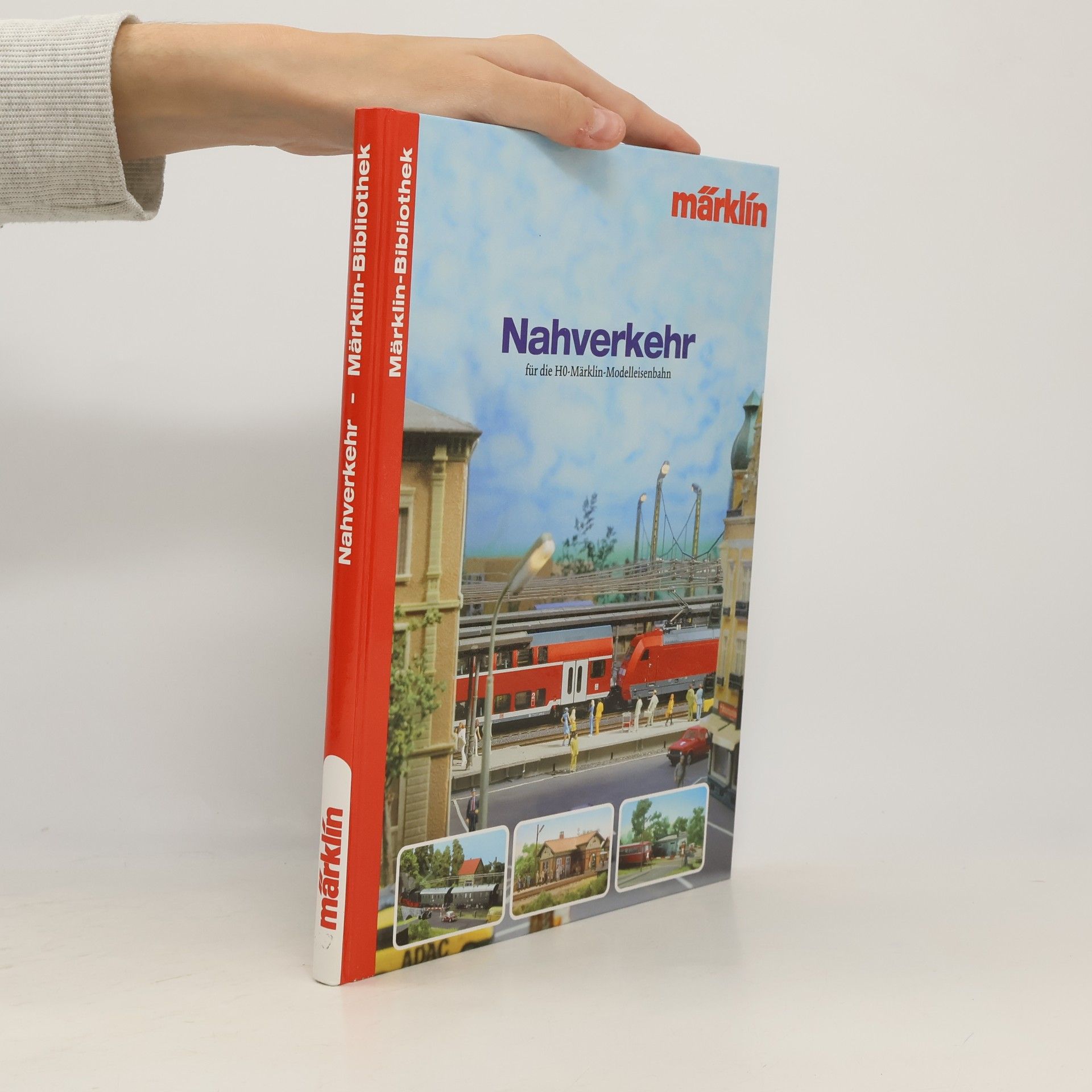 Autorenkollektiv Nahverkehr für die H0-Märklin-Modelleisenbahn