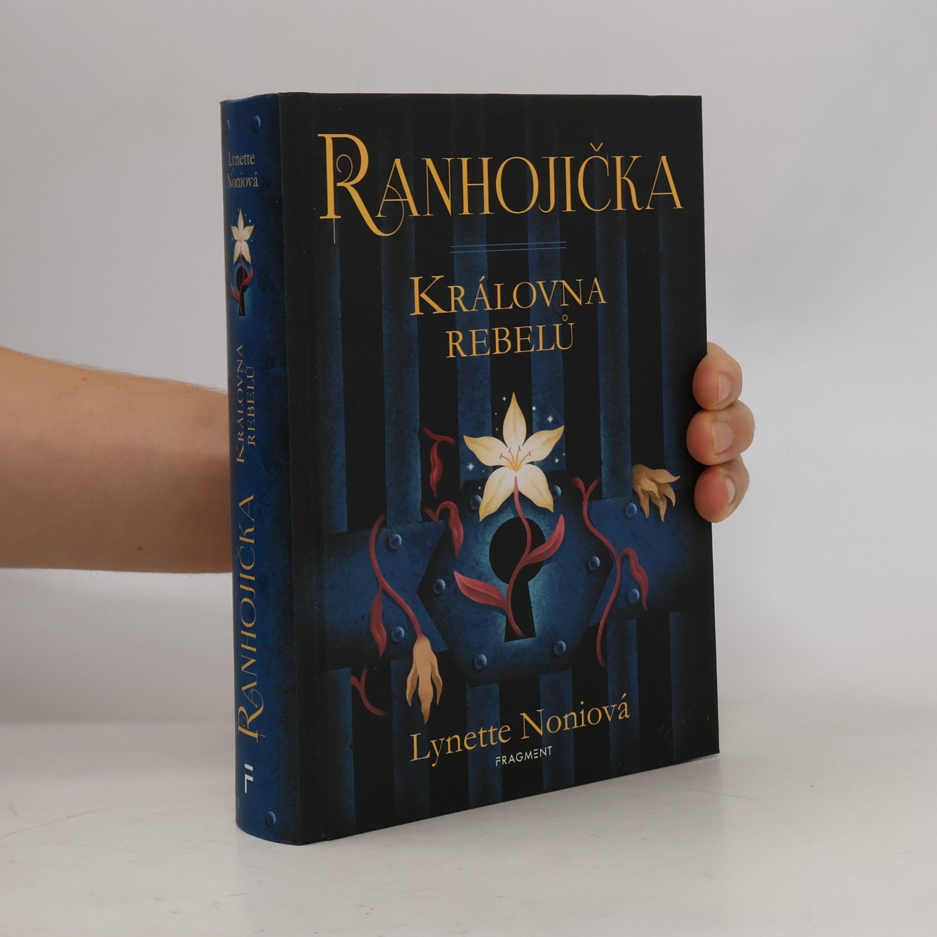 Lynette Noni Ranhojička. Královna rebelů
