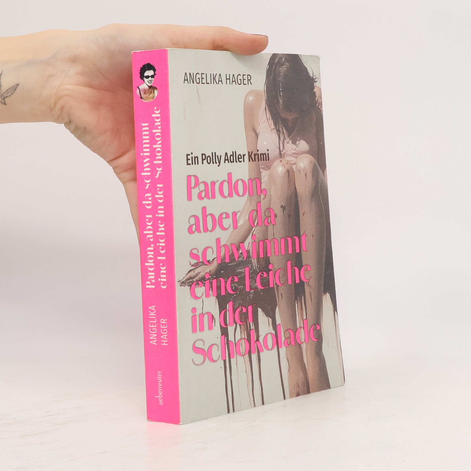 Angelika Hager Polly Adler: Pardon, aber da schwimmt eine Leiche in der Schokolade