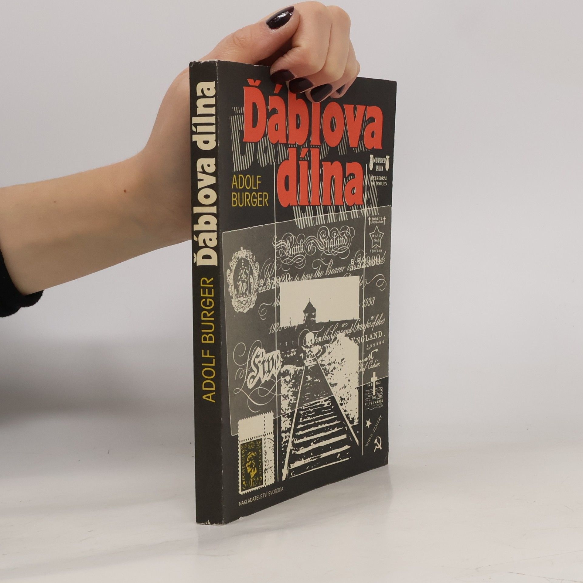 Adolf Burger Ďáblova dílna. V padělatelském komandu koncentračního tábora Sachsenhausen
