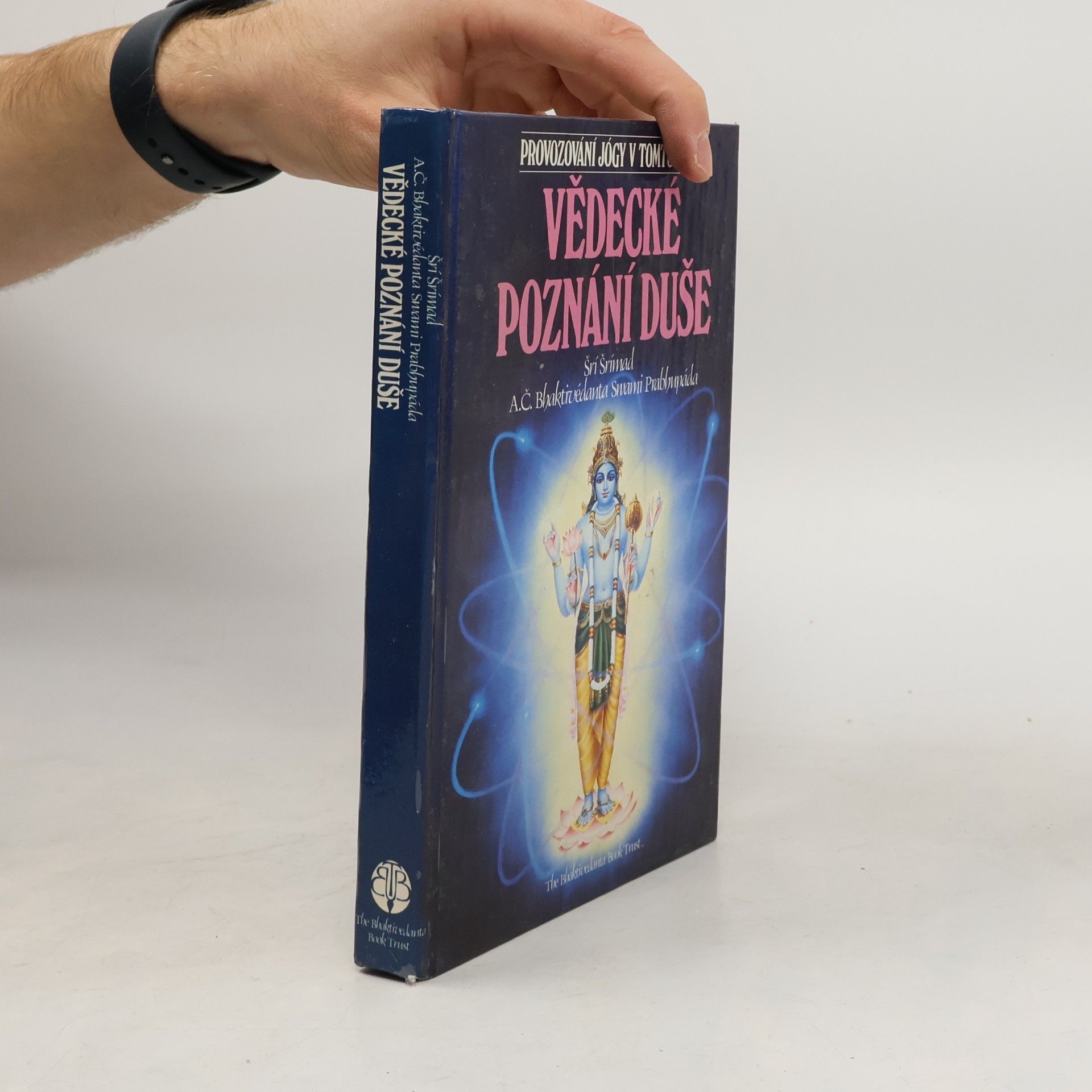 Šrí Šrímad A. Č. Bhaktivédanta Swami Prabhupáda Vědecké poznání duše