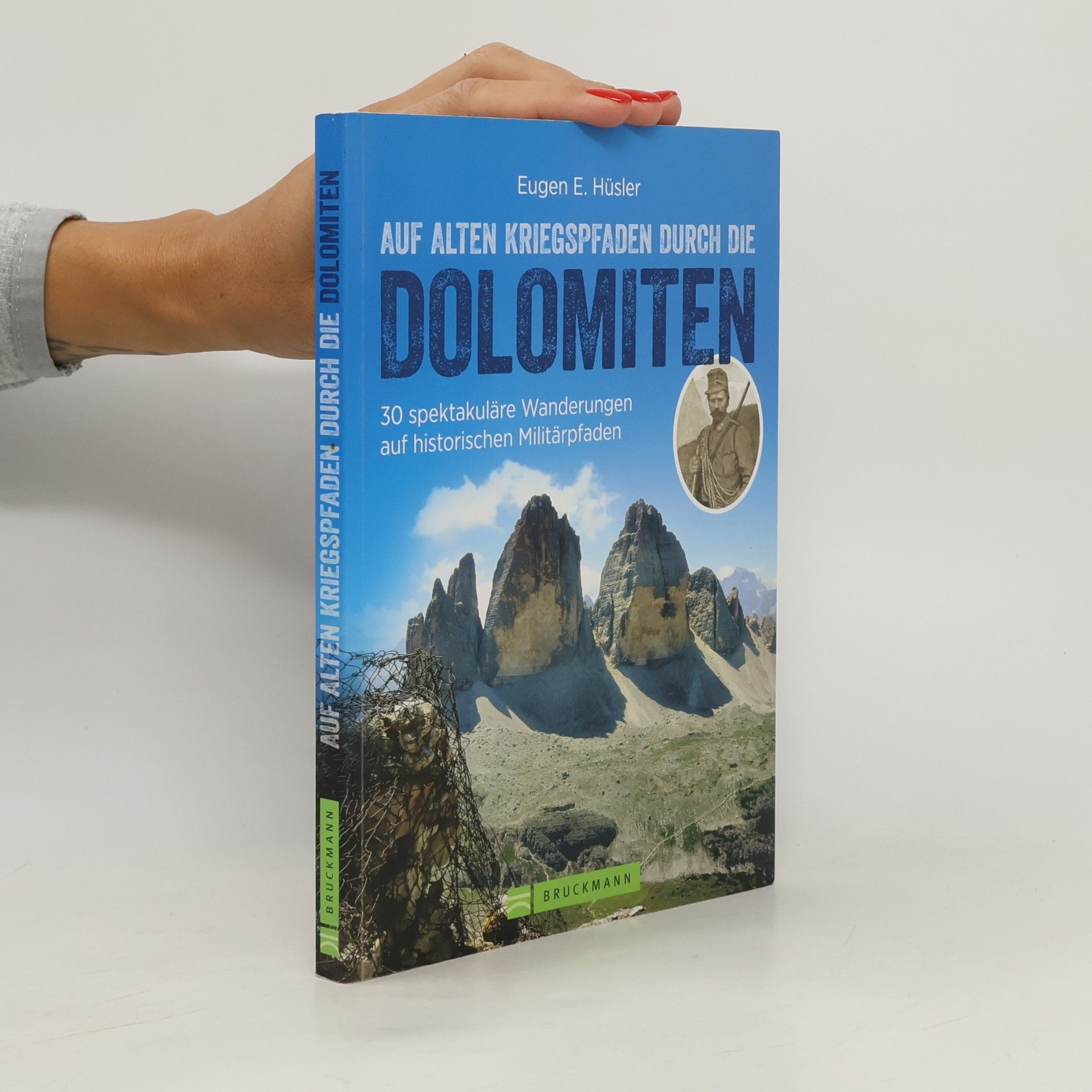 Eugen E. Hüsler Auf alten Kriegspfaden durch die Dolomiten