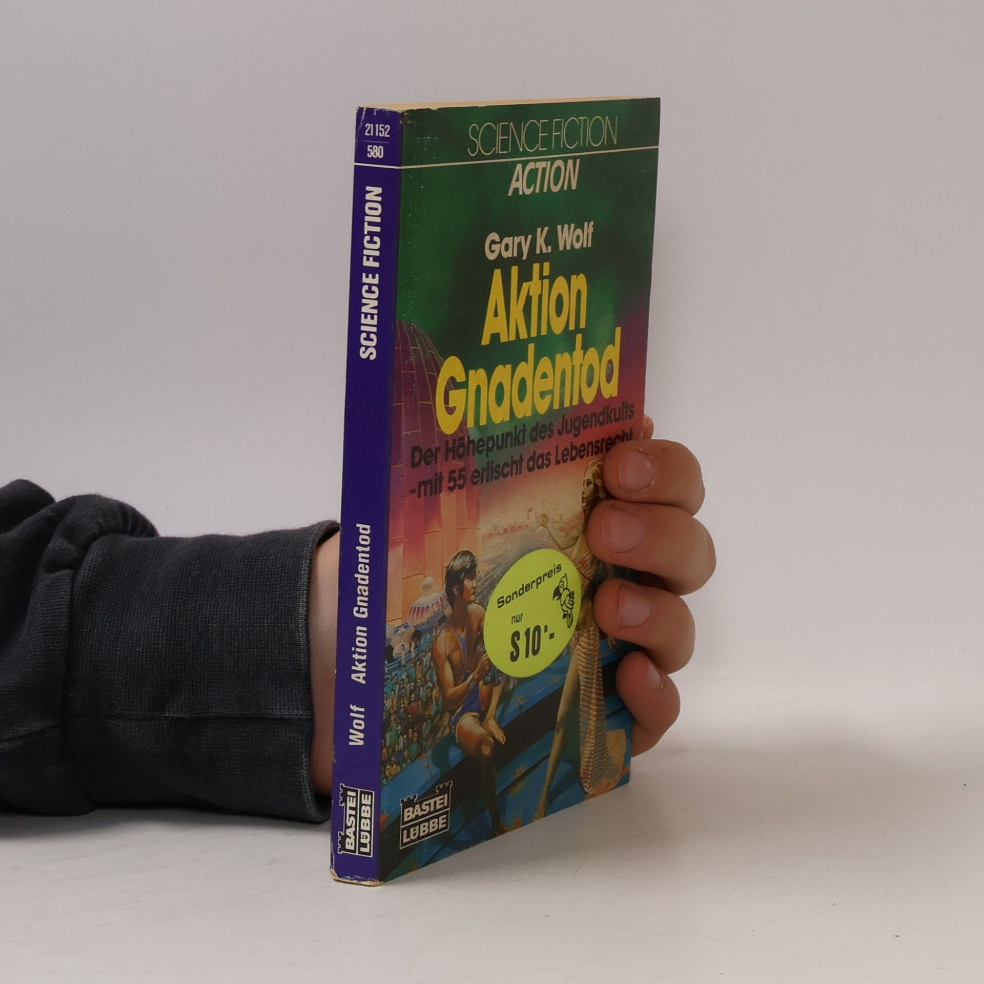 Gary K. Wolf Aktion Gnadentod. Der Höhepunkt d. Jugendkults, m. 55 erlischt d. Lebensrecht. Science Fiction