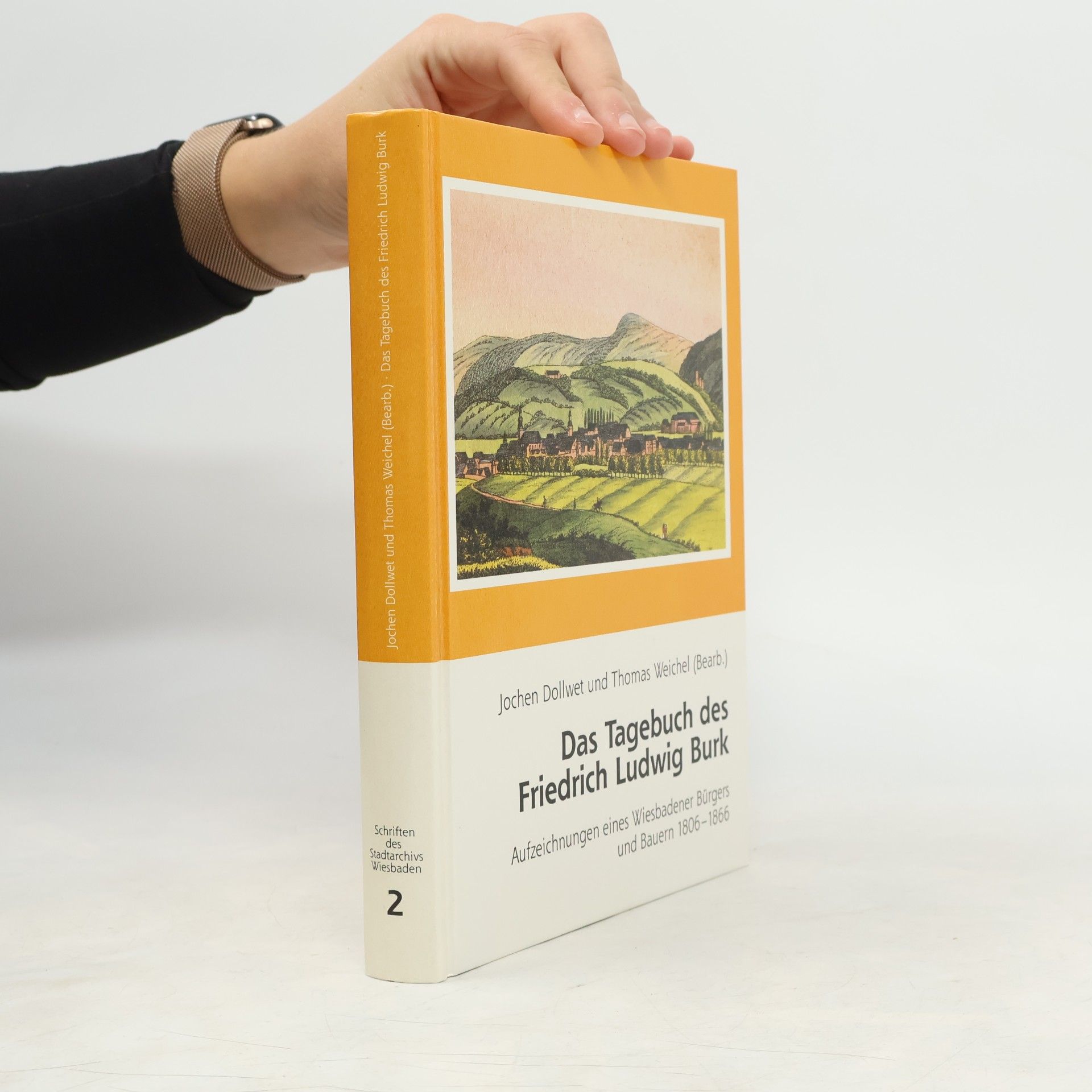 Friedrich Ludwig Burk Schriften des Stadtarchivs Wiesbaden - 2: Das Tagebuch des Friedrich Ludwig Burk