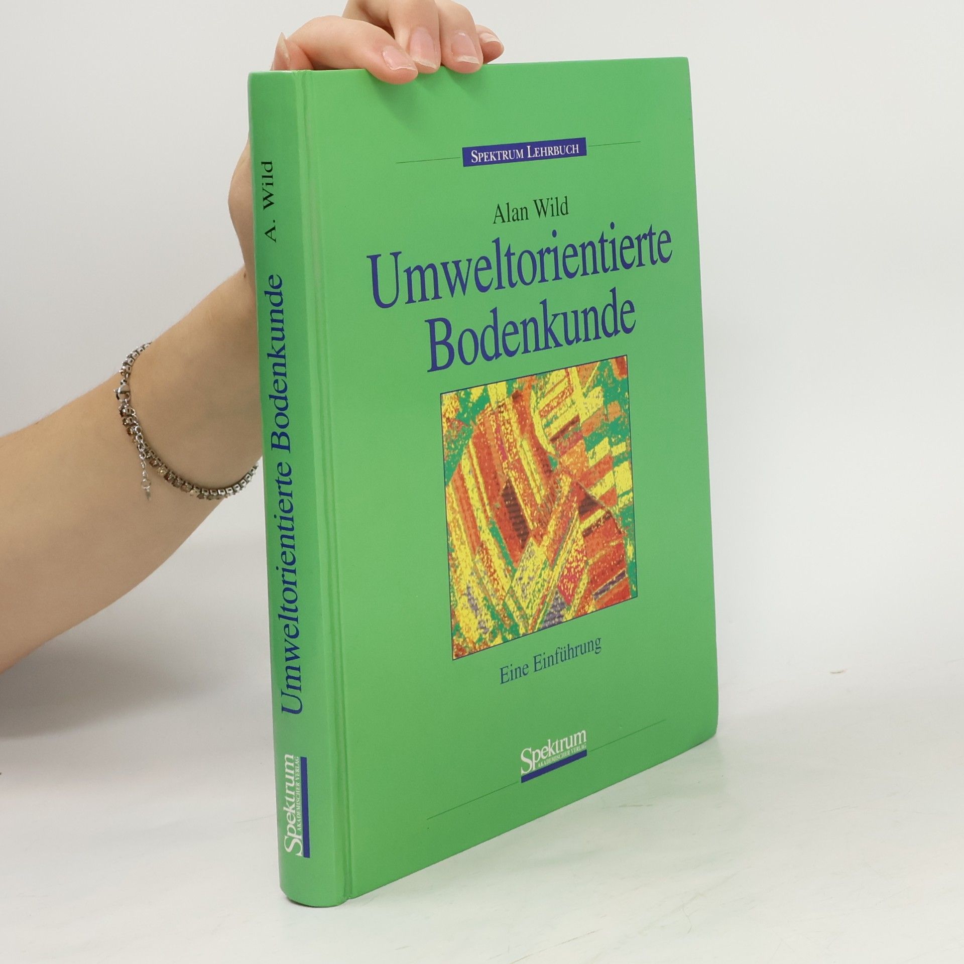 Alan Wild Umweltorientierte Bodenkunde