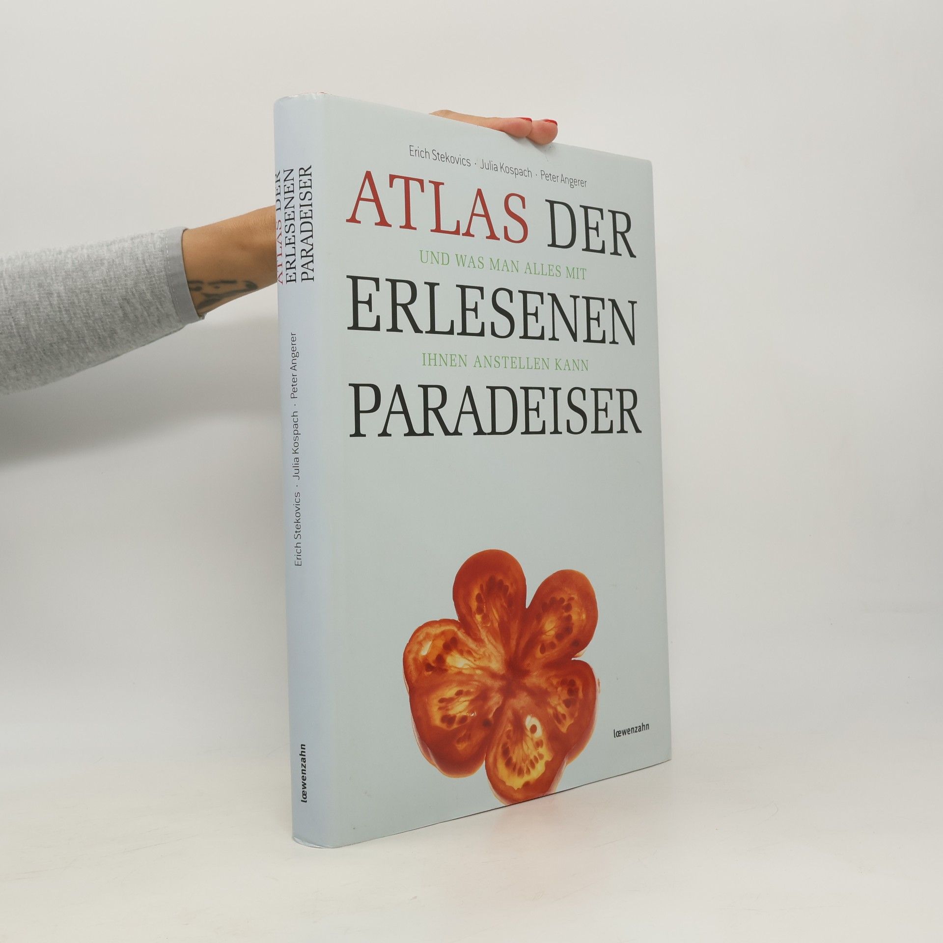 Peter Angerer Atlas der erlesenen Paradeiser