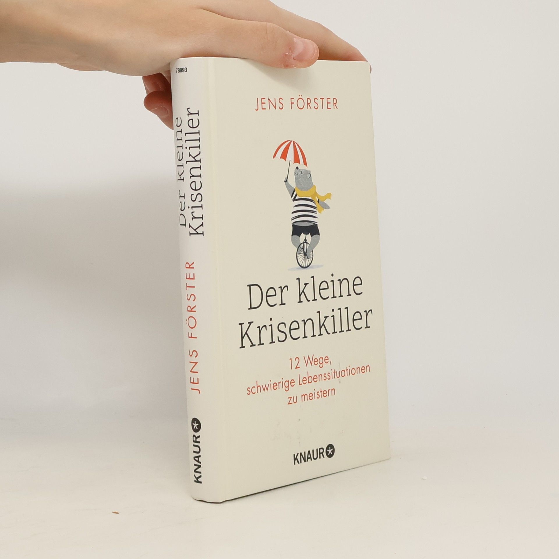 Jens Förster Der kleine Krisenkiller. 12 Wege, schwierige Lebenssituationen zu meistern