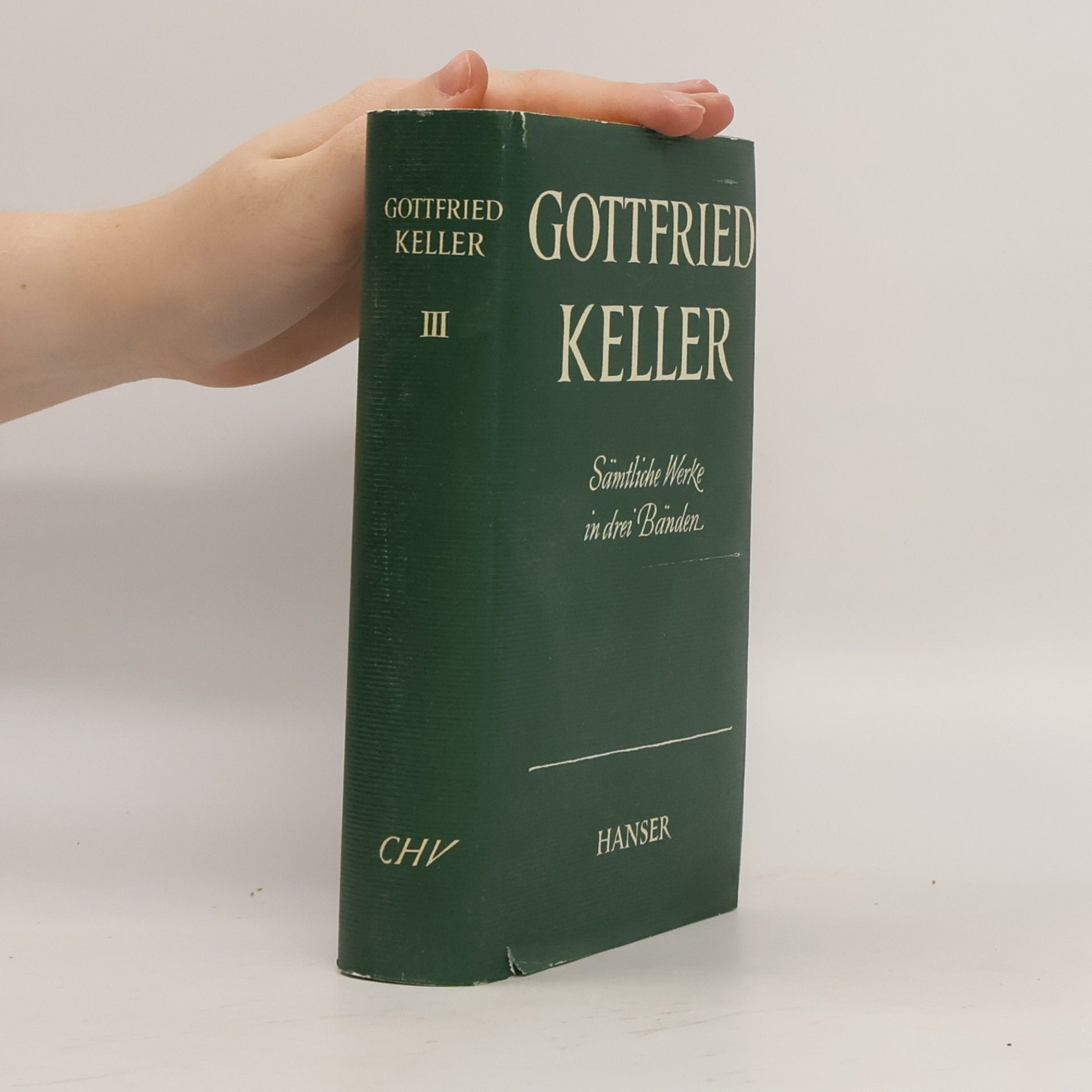 Gottfried Keller Sämtliche Werke in drei Bänden III.