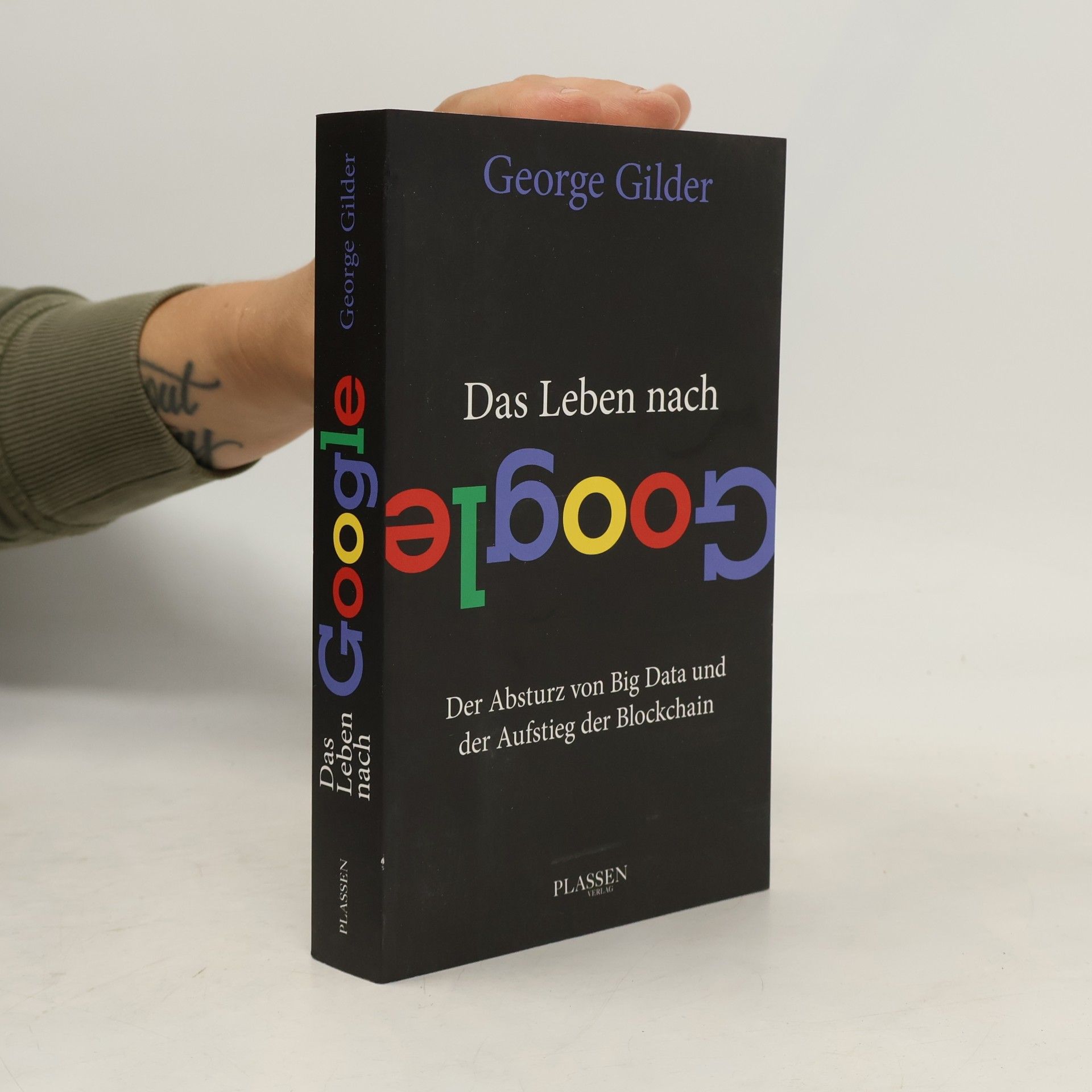 George Gilder Das Leben nach Google