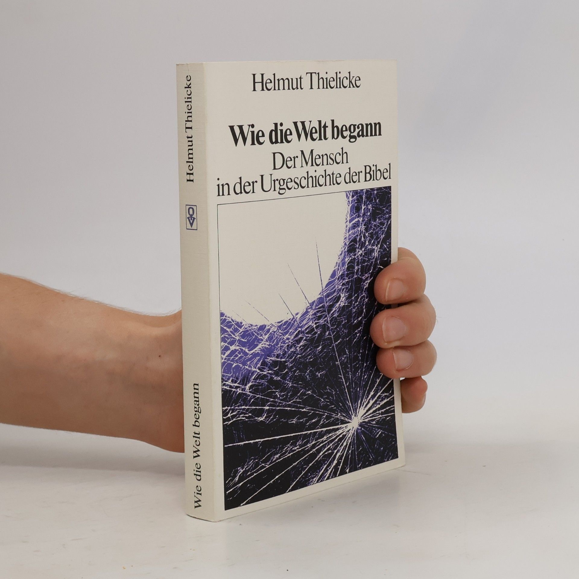 Helmut Thielicke Wie die Welt begann