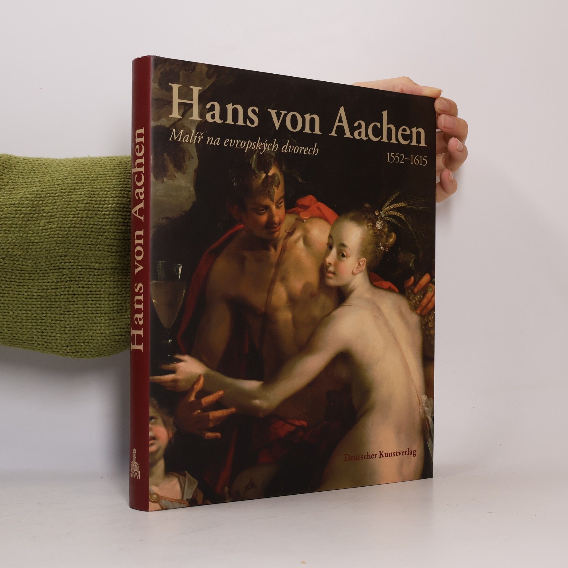 Thomas Fusenig Hans von Aachen (1552-1615) Malíř na evropských dvorech