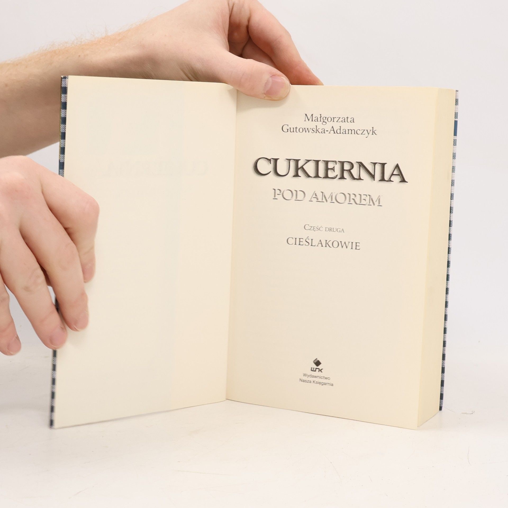 Małgorzata Gutowska-Adamczyk Cukiernia Pod Amorem - 2: Cieślakowie