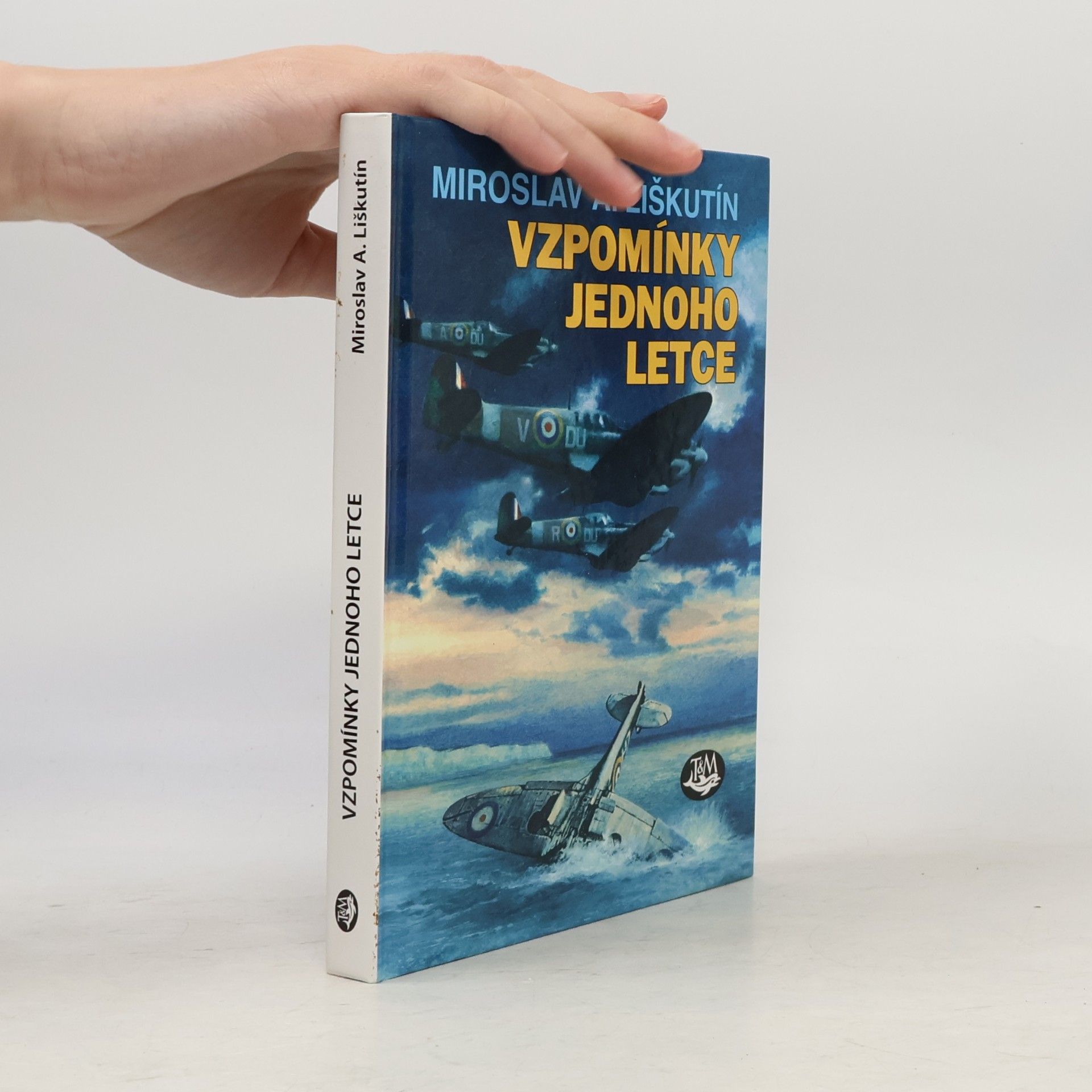 Miroslav Antonín Liškutín Vzpomínky jednoho letce