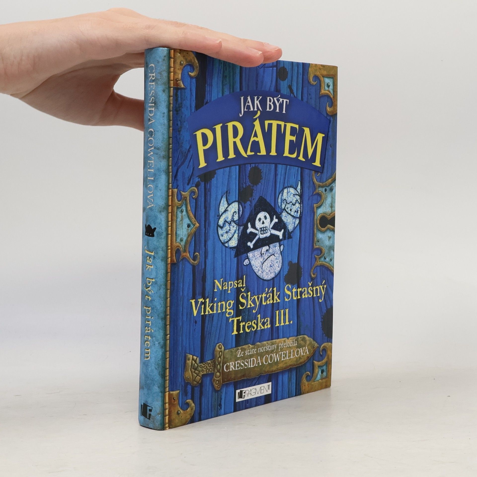 Cressida Cowell Jak být pirátem: Napsal Škyťák Strašný Treska III.