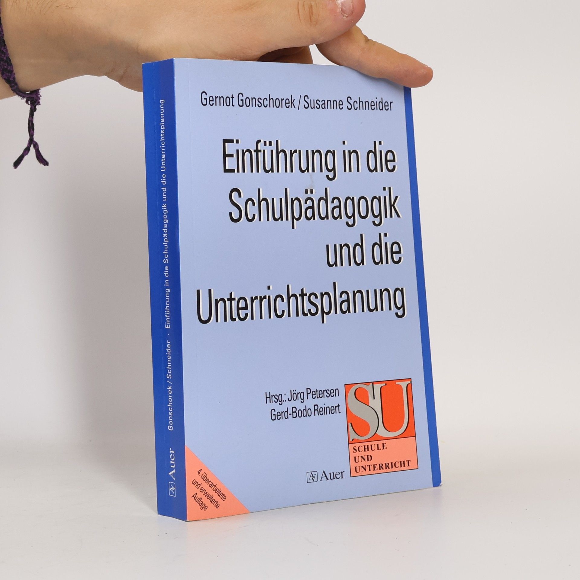 Susanne Schneider Einführung in die Schulpädagogik und die Unterrichtsplanung: Erweiterte Ausgabe (Alle Klassenstufen)