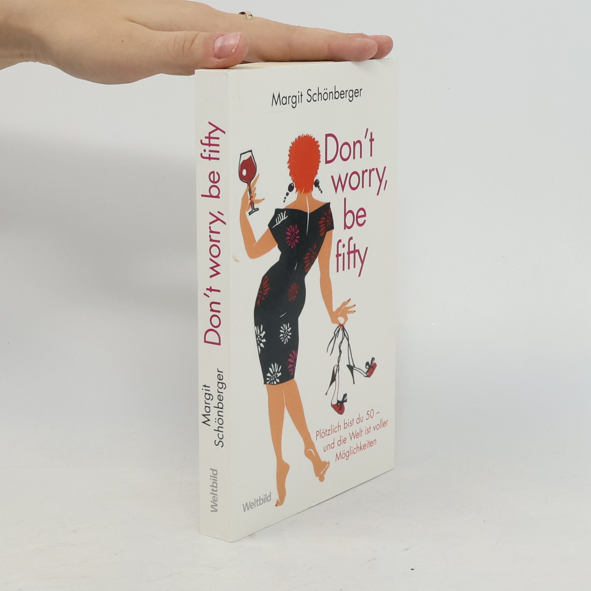Margit Schönberger Don't worry, be fifty