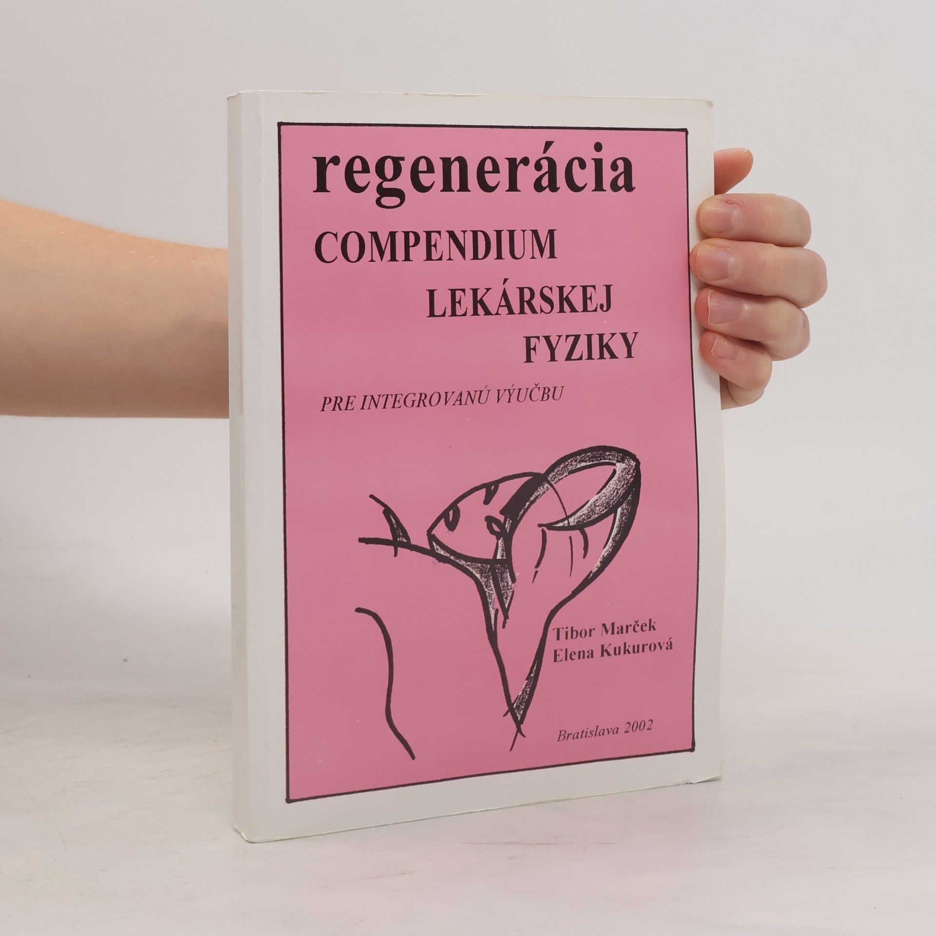 Regenerácia: Compendium lekárskej fyziky pre integrovanú výučbu
