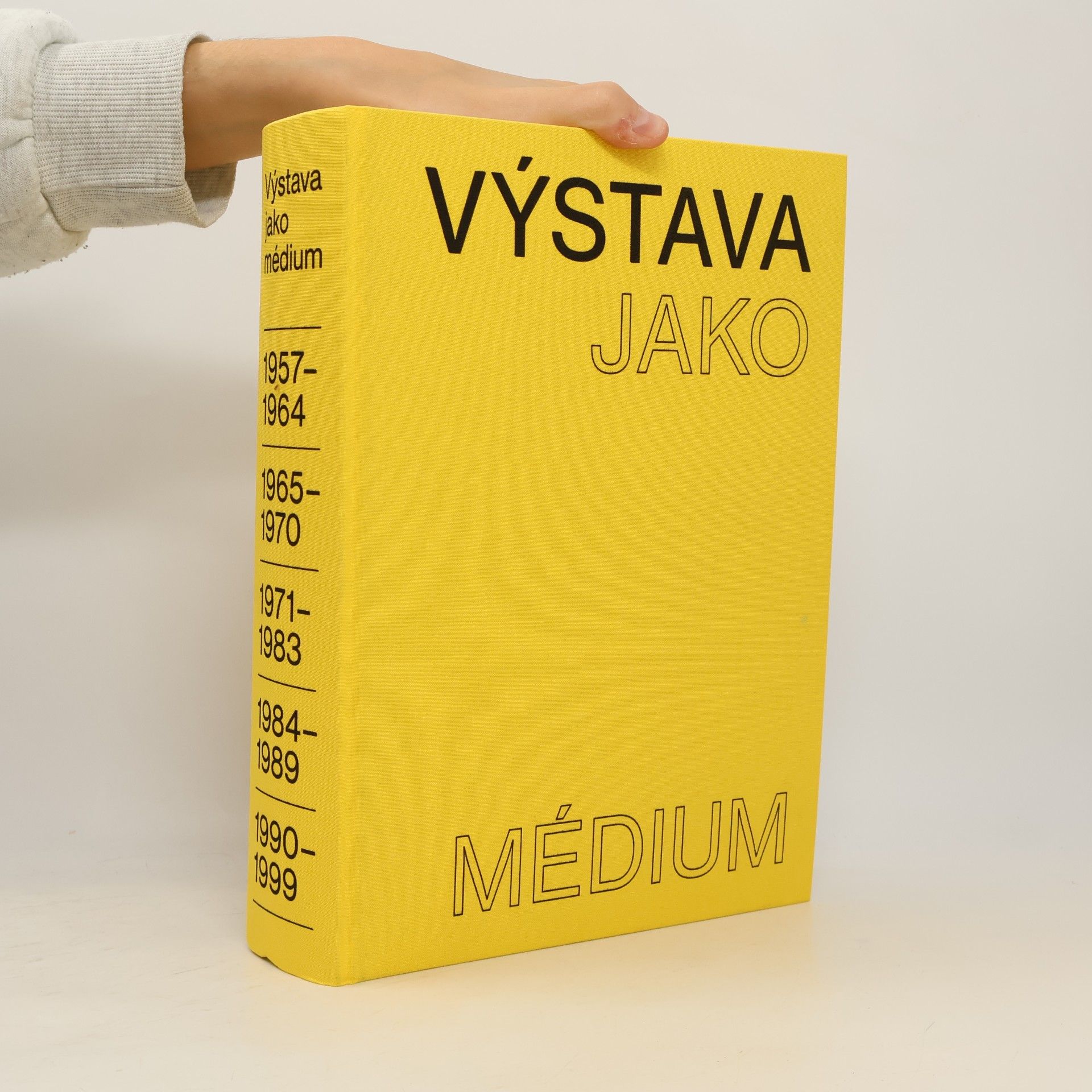 Dagmar Svatošová Výstava jako médium: České umění 1957–1999