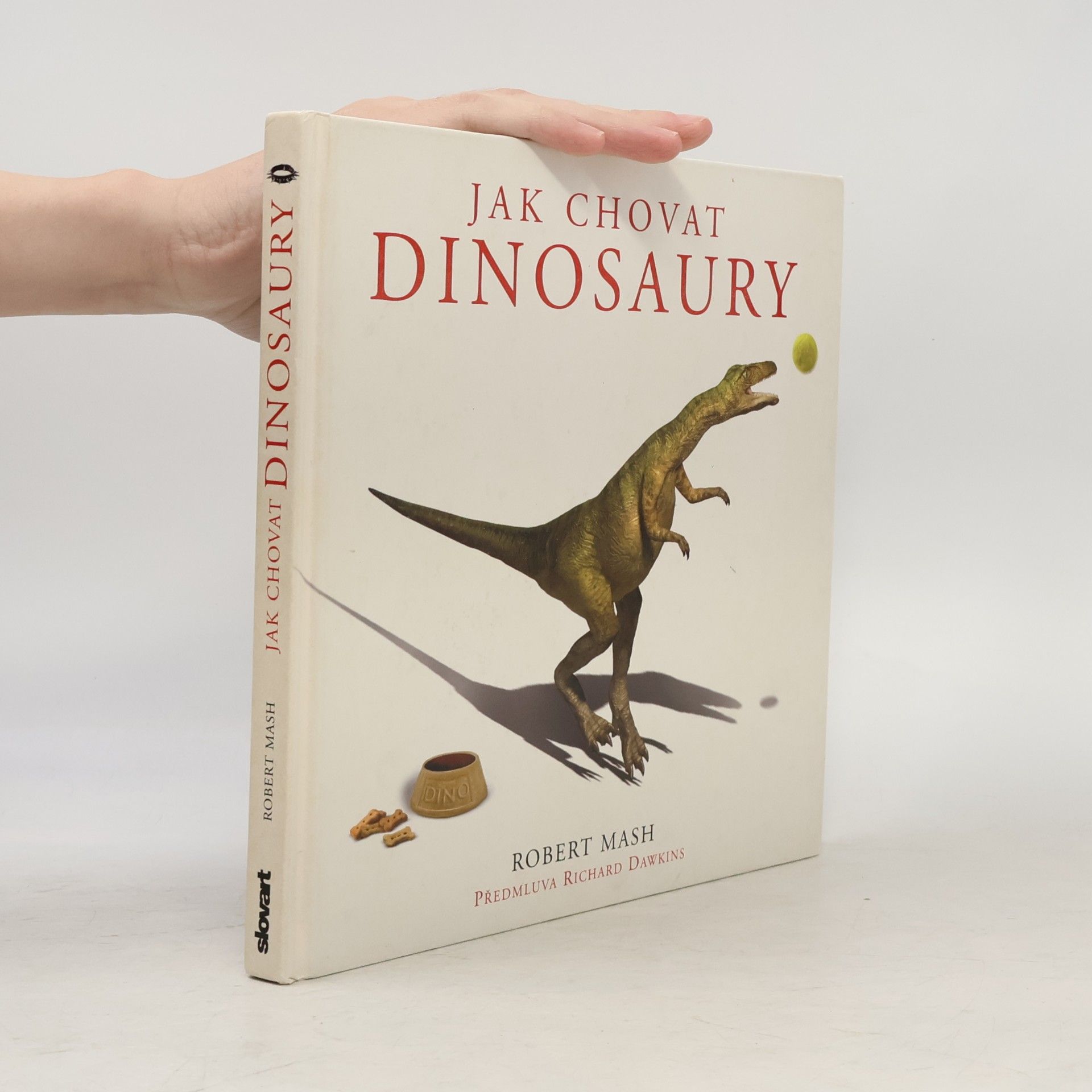 Robert Mash Jak chovat dinosaury
