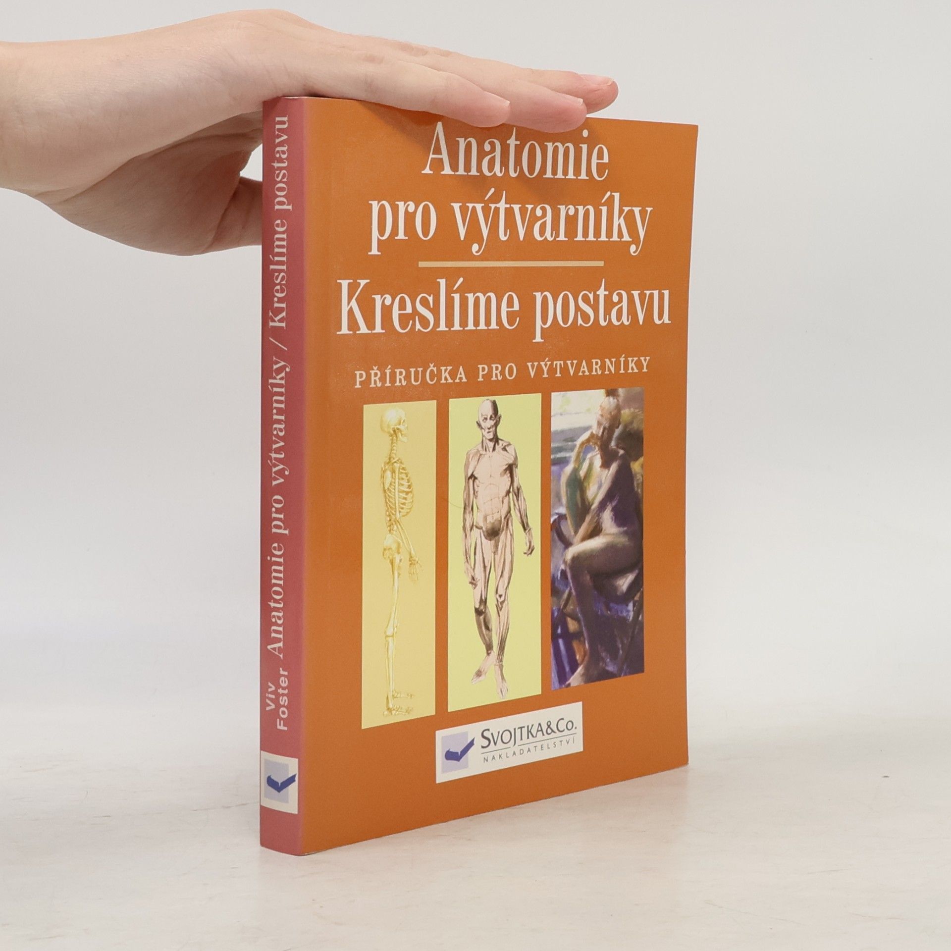 Various authors Anatomie pro výtvarníky: Kreslíme postavu