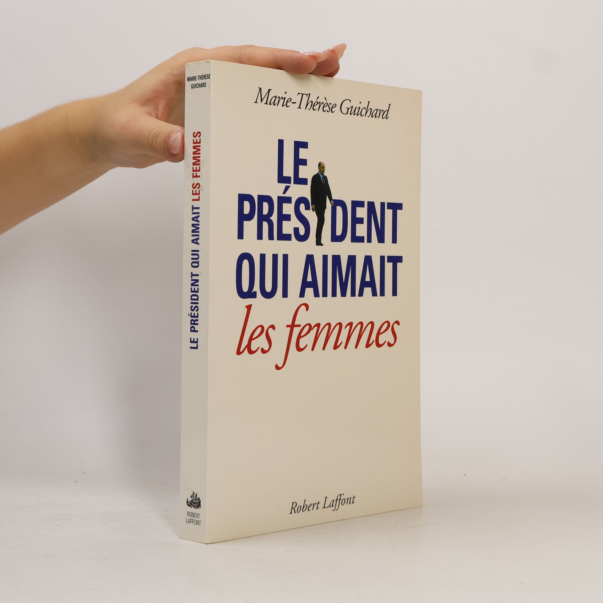 Marie-Thérèse Guichard Le président qui aimait les femmes
