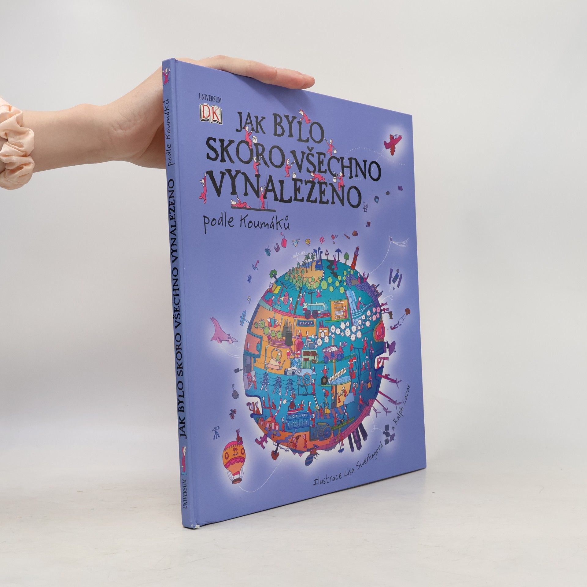 Jak bylo skoro všechno vynalezeno. Podle Koumáků