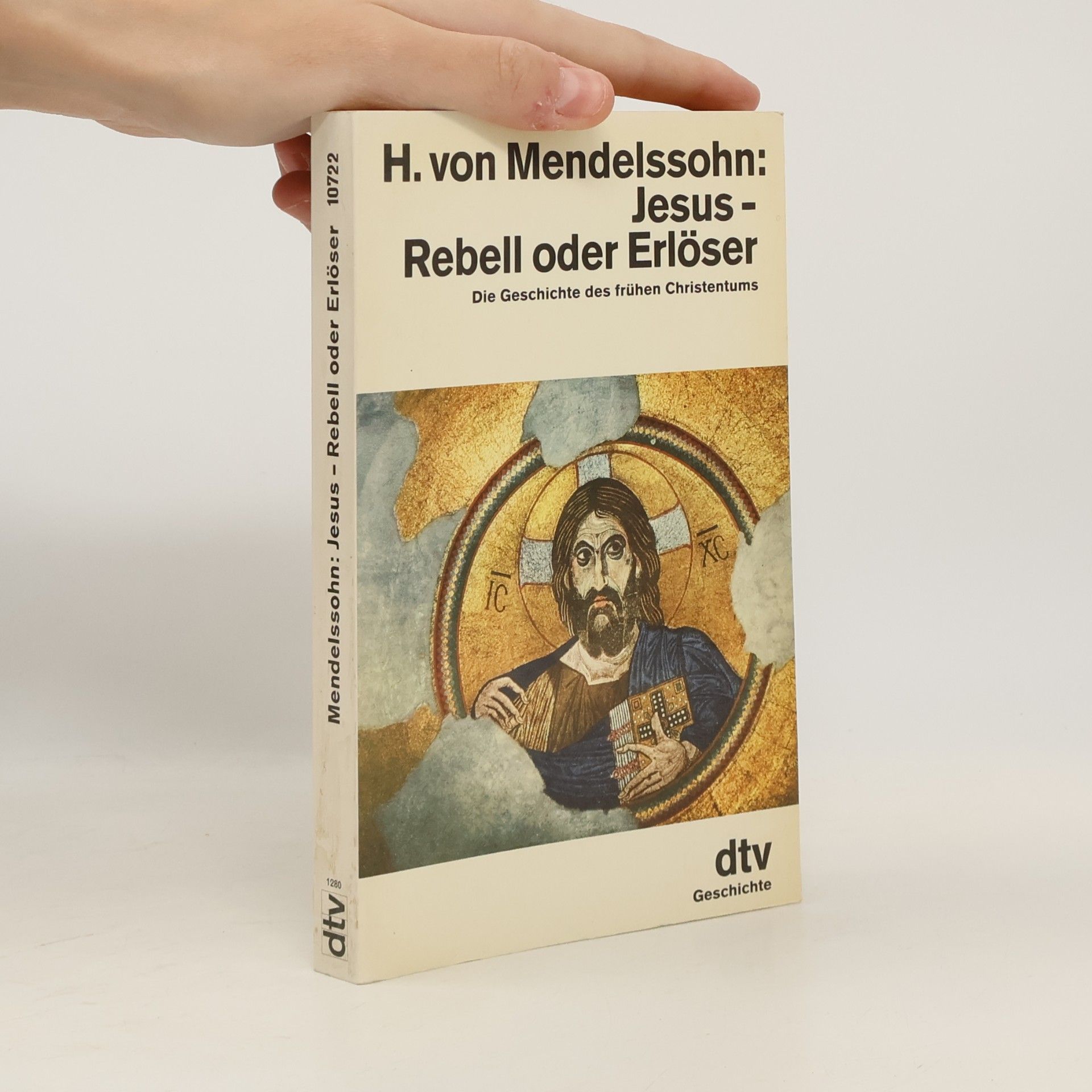 Harald von Mendelssohn Jesus - Rebell oder Erlöser