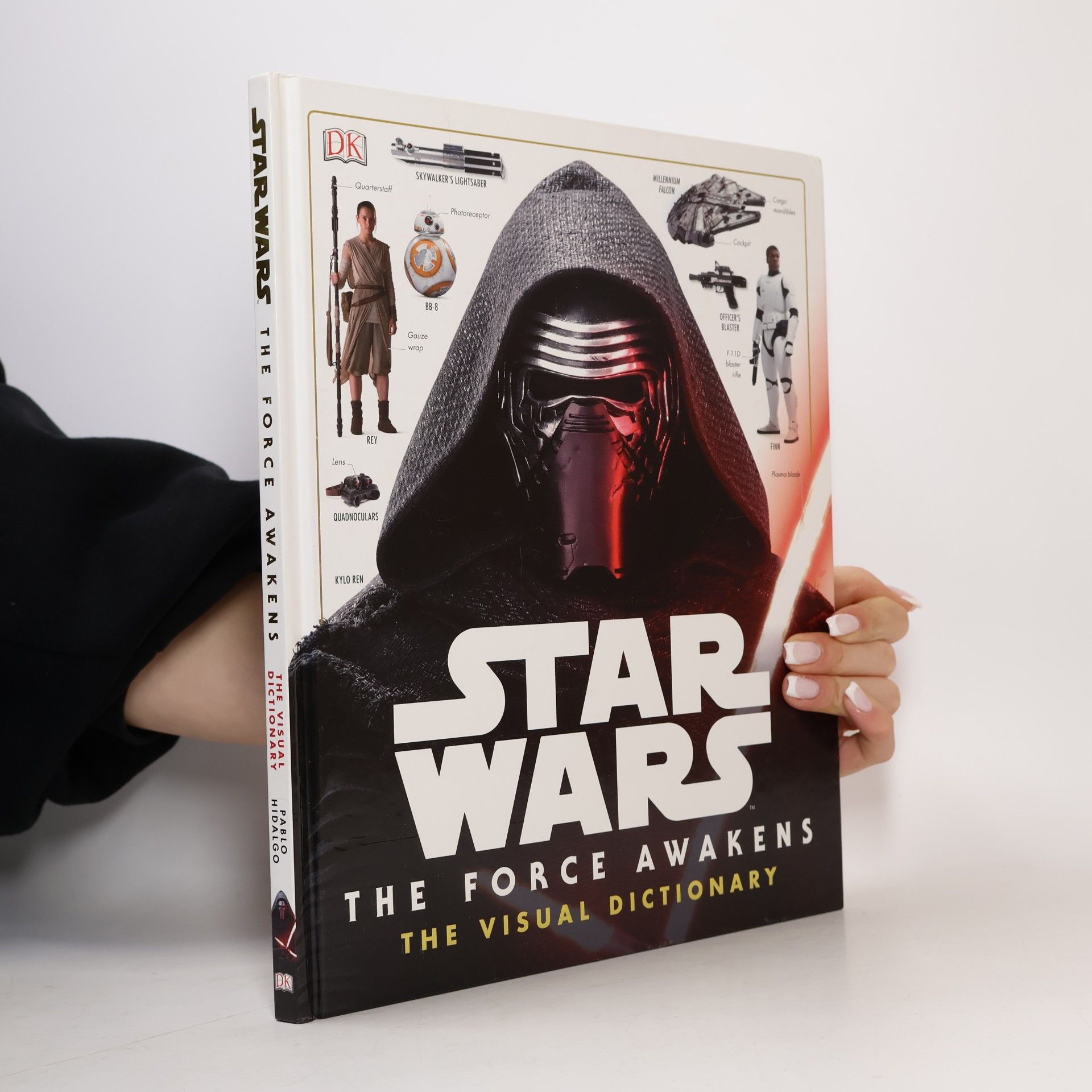 Pablo Hidalgo Star Wars : The Force Awakens : The visual dictionary