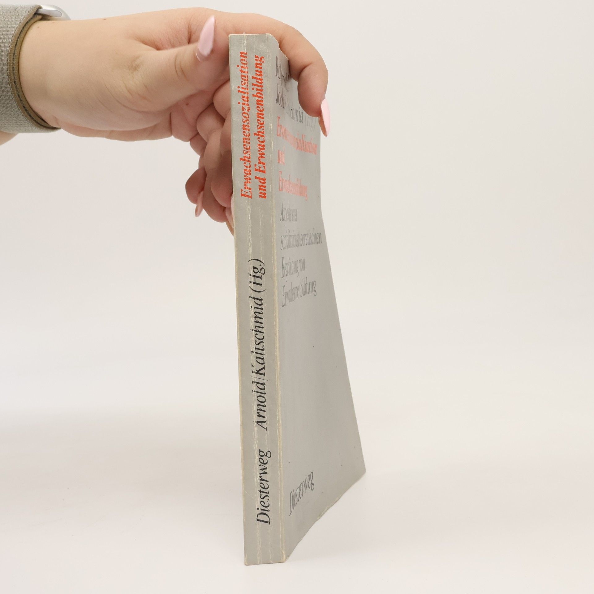 Rolf Arnold Erwachsenensozialisation und Erwachsenenbildung