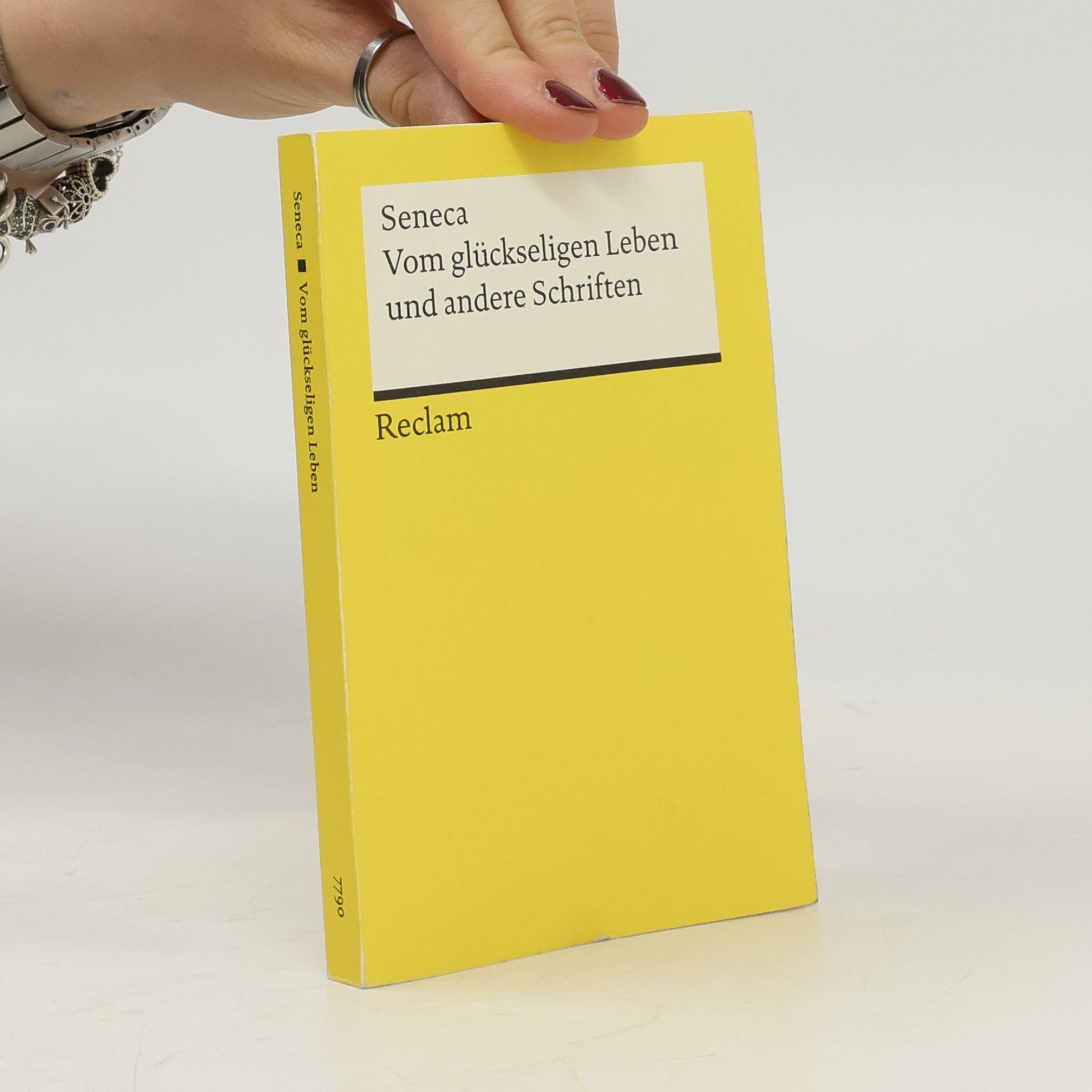 Lucius Annaeus Seneca Vom glückseligen Leben und andere Schriften