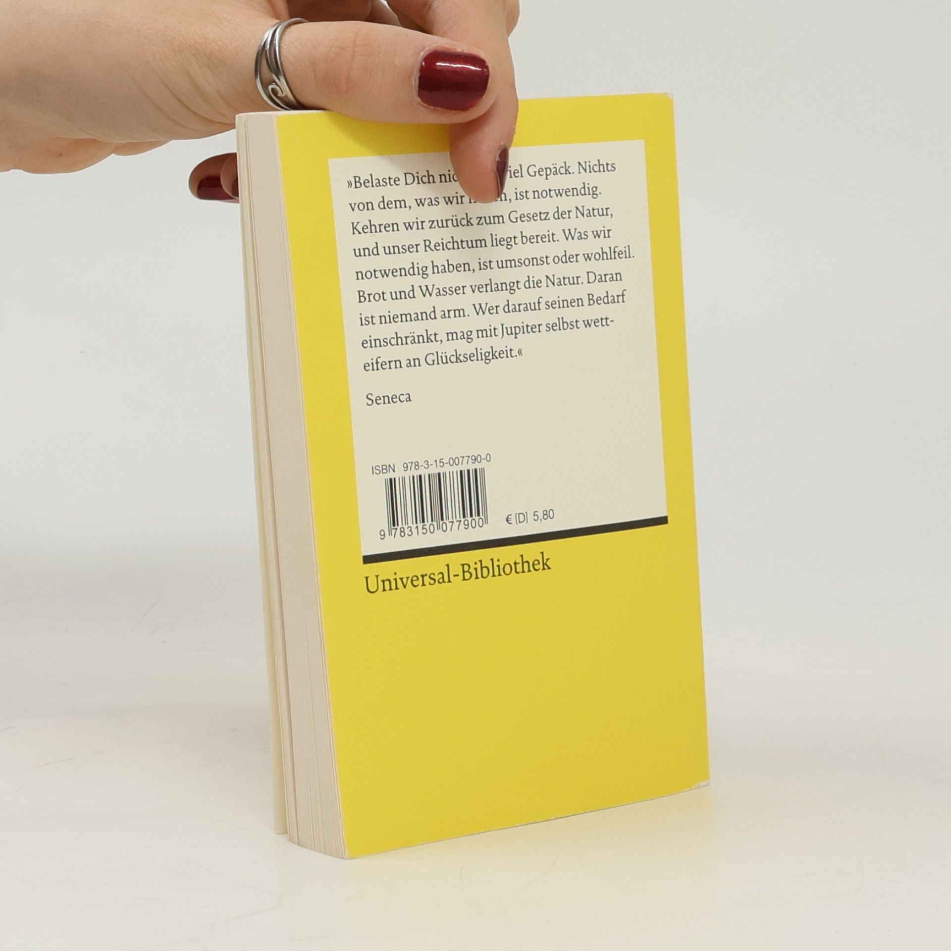 Lucius Annaeus Seneca Vom glückseligen Leben und andere Schriften