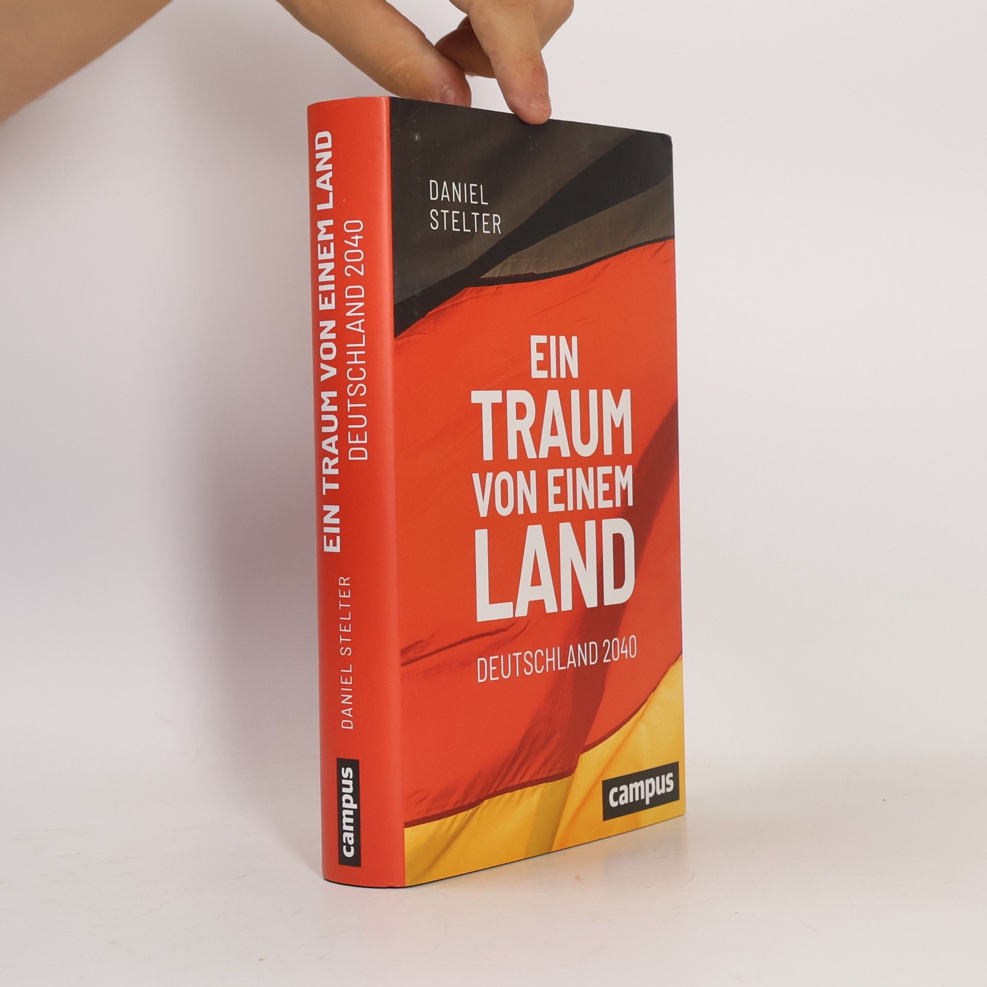 Daniel Stelter Ein Traum von einem Land : Deutschland 2040
