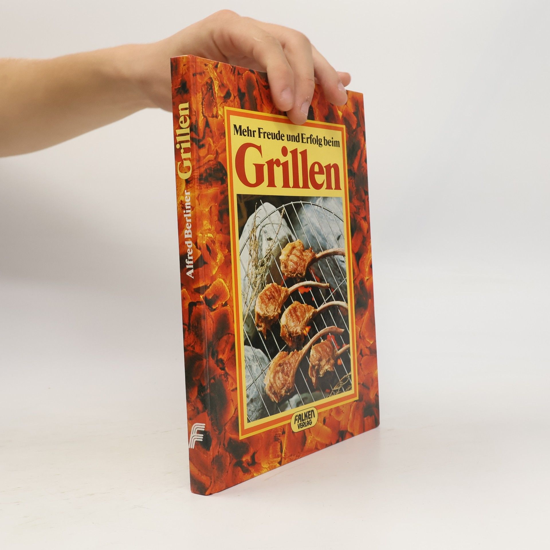 Alfred Berliner Mehr Freude und Erfolg beim Grillen